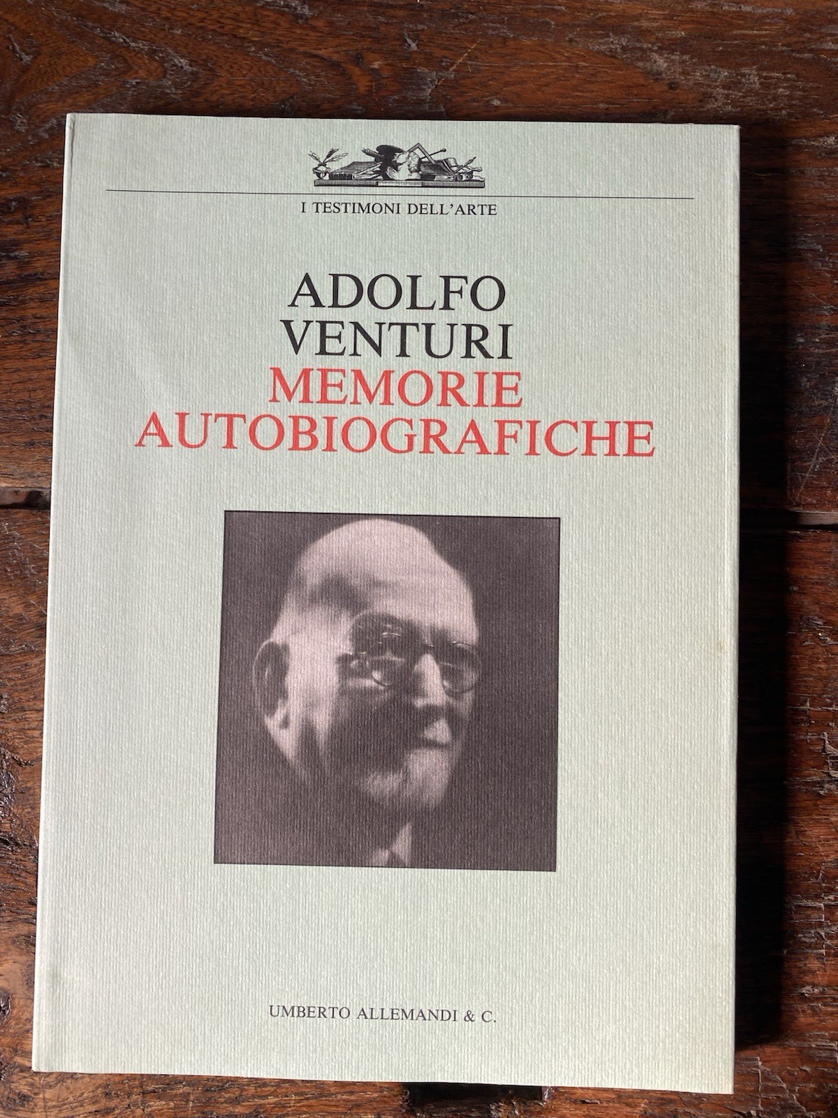 Venturi Adolfo Memorie autobiografiche Torino Allemandi 1991