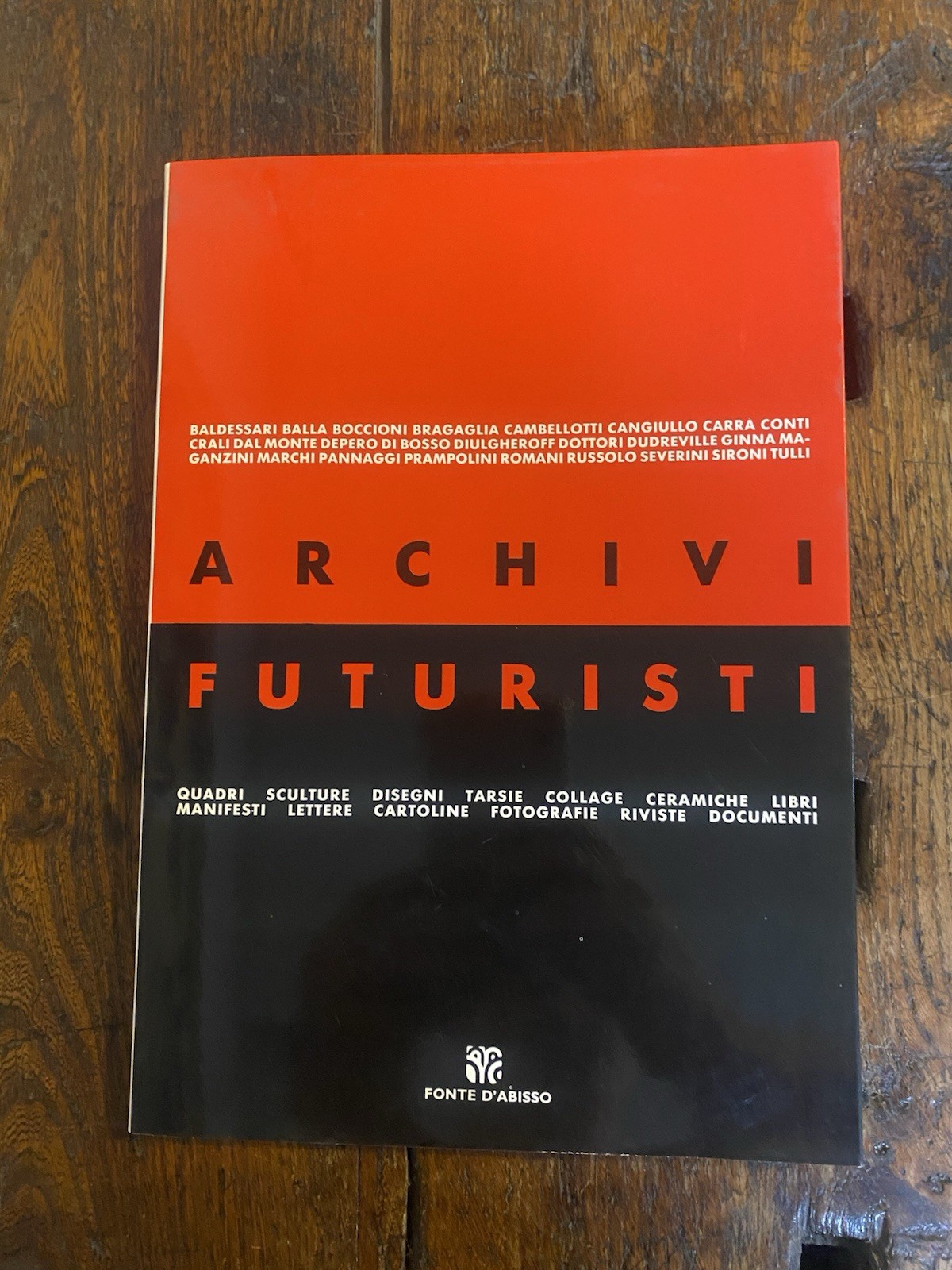 Verdone Mario a cura di, Archivi futuristi Milano Fonte d'Abisso …