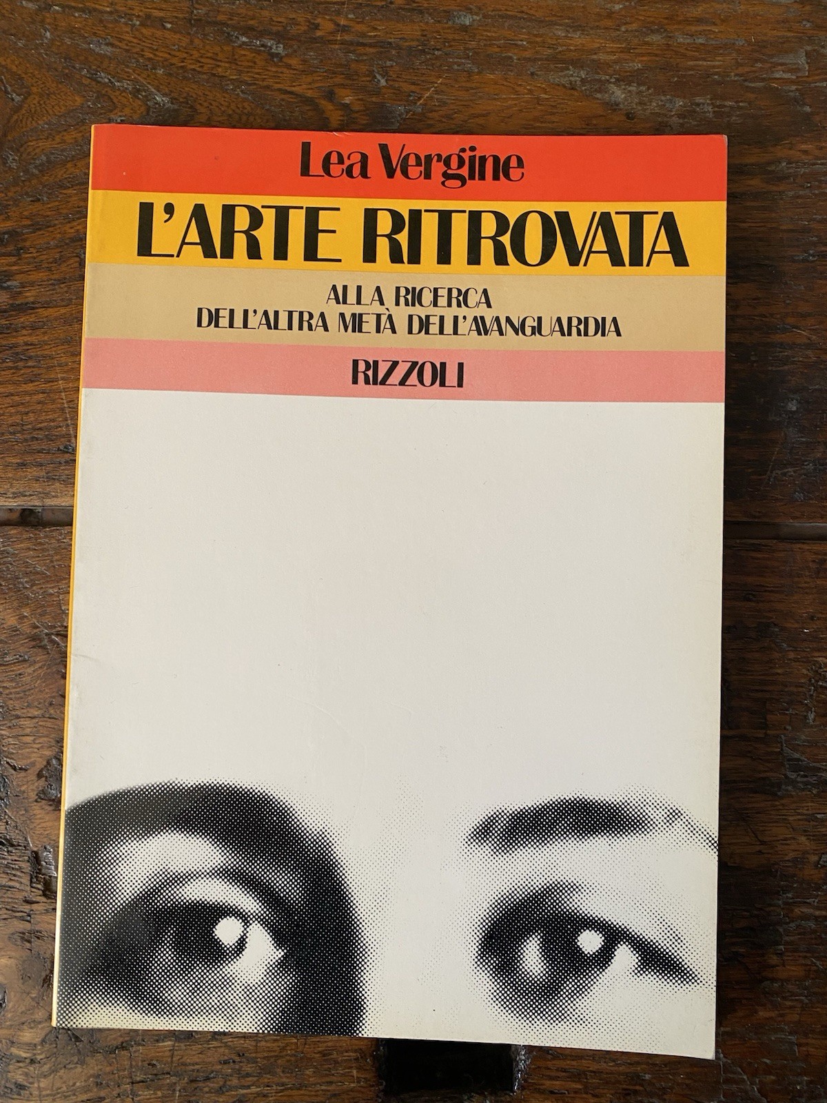 Vergine Lea L'arte ritrovata Milano Rizzoli 1982