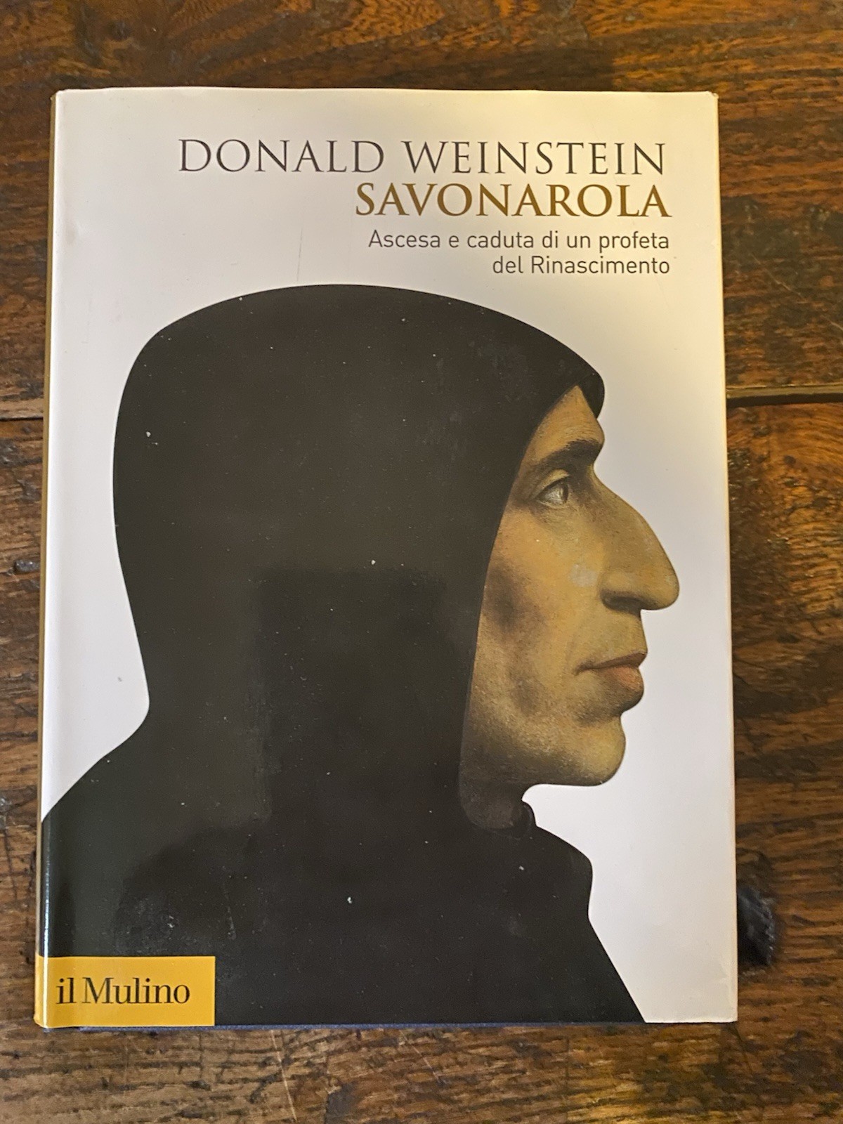 Weinstein Donald Savonarola Bologna Il Mulino 2013