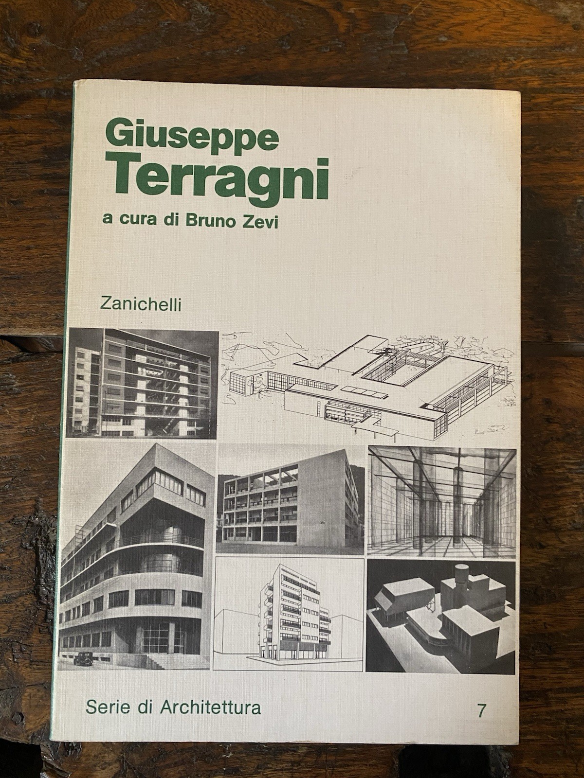 Zevi Bruno a cura di, Giuseppe Terragni Bologna Zanichelli 1980