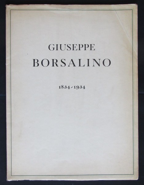 Giuseppe Borsalino 1834-1934