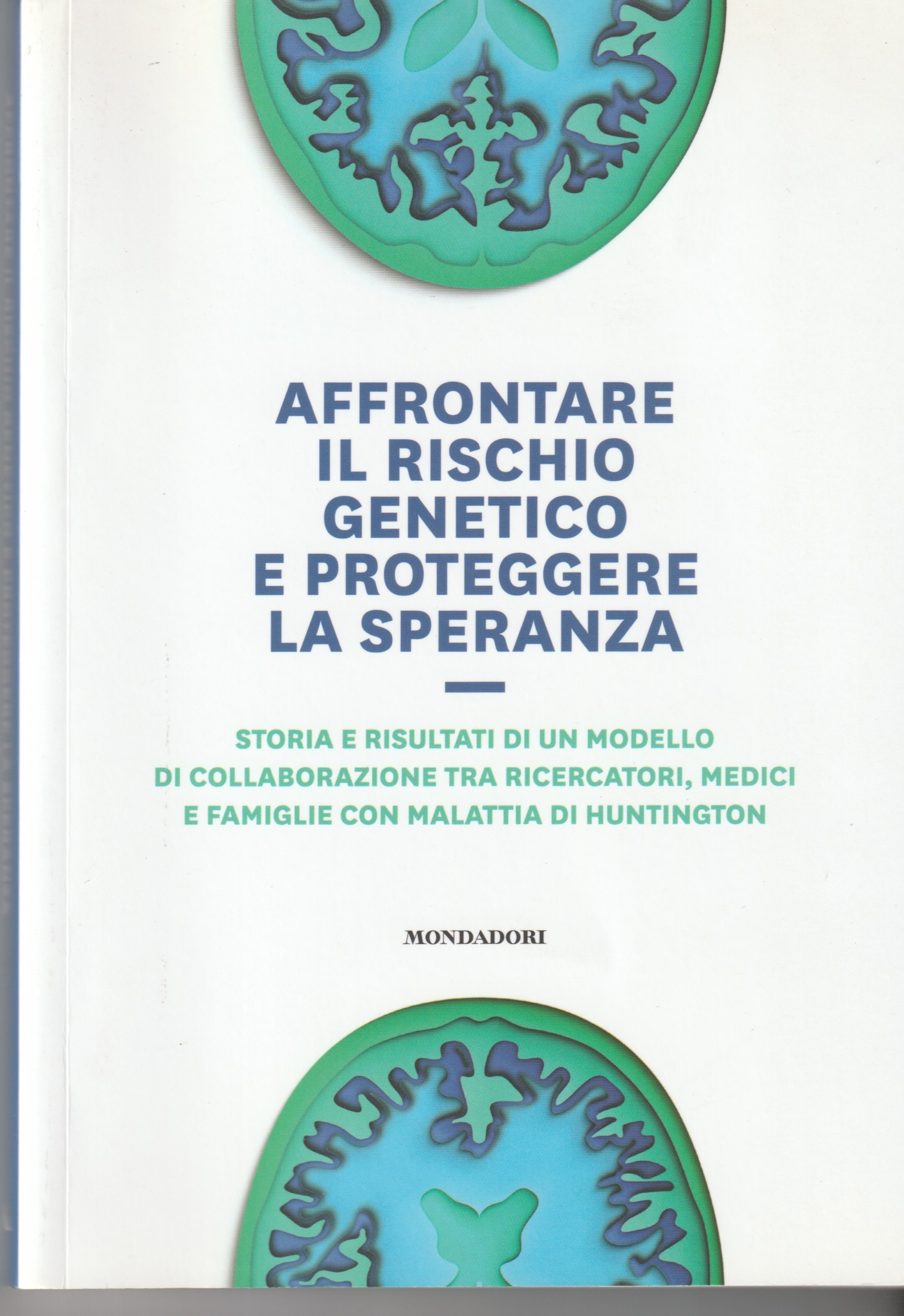Affrontare il rischio genetico e proteggere la speranza. Storia e …
