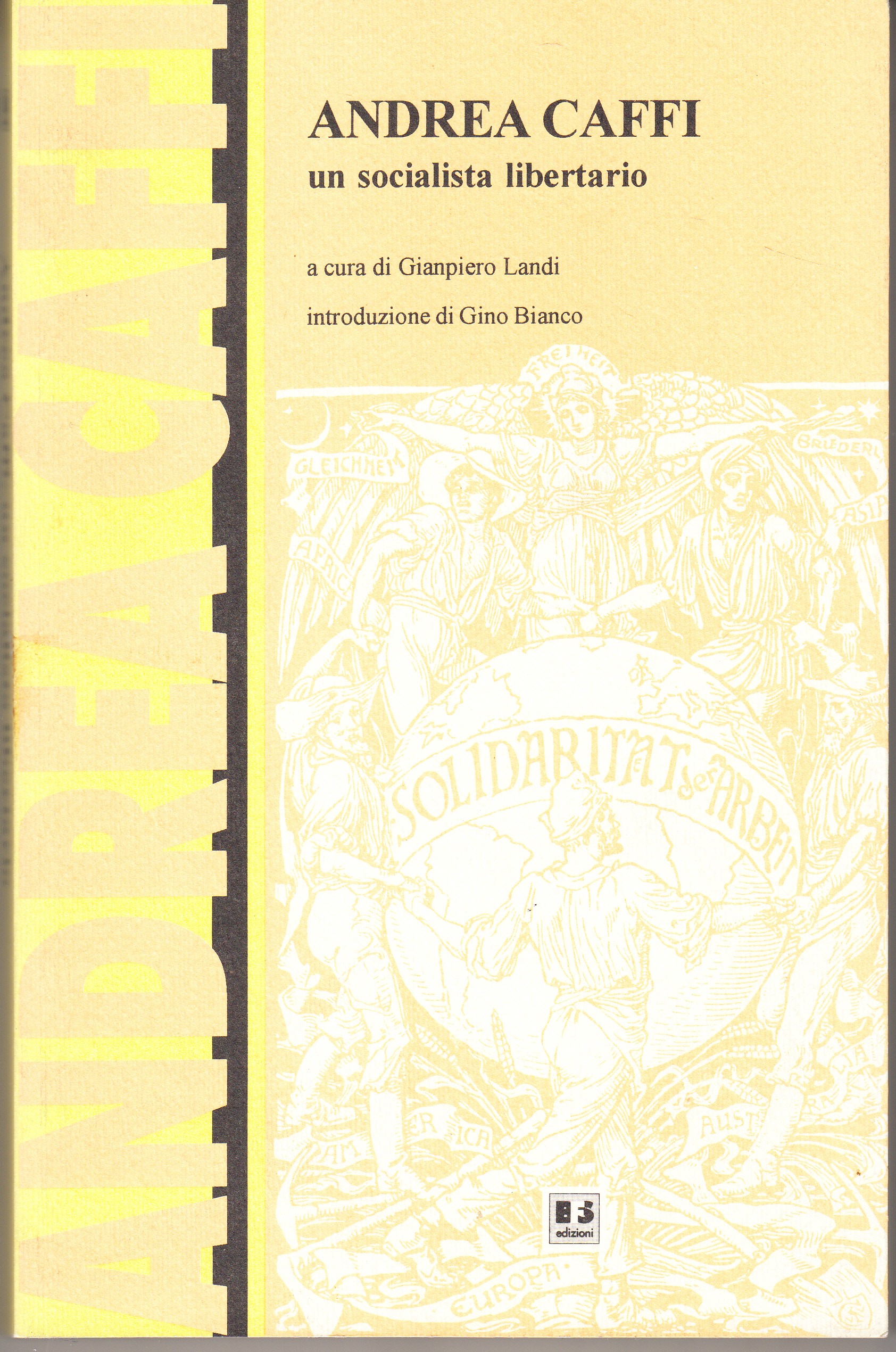 Andrea Caffi un socialista libertario. Atti del Convegno di Bologna, …