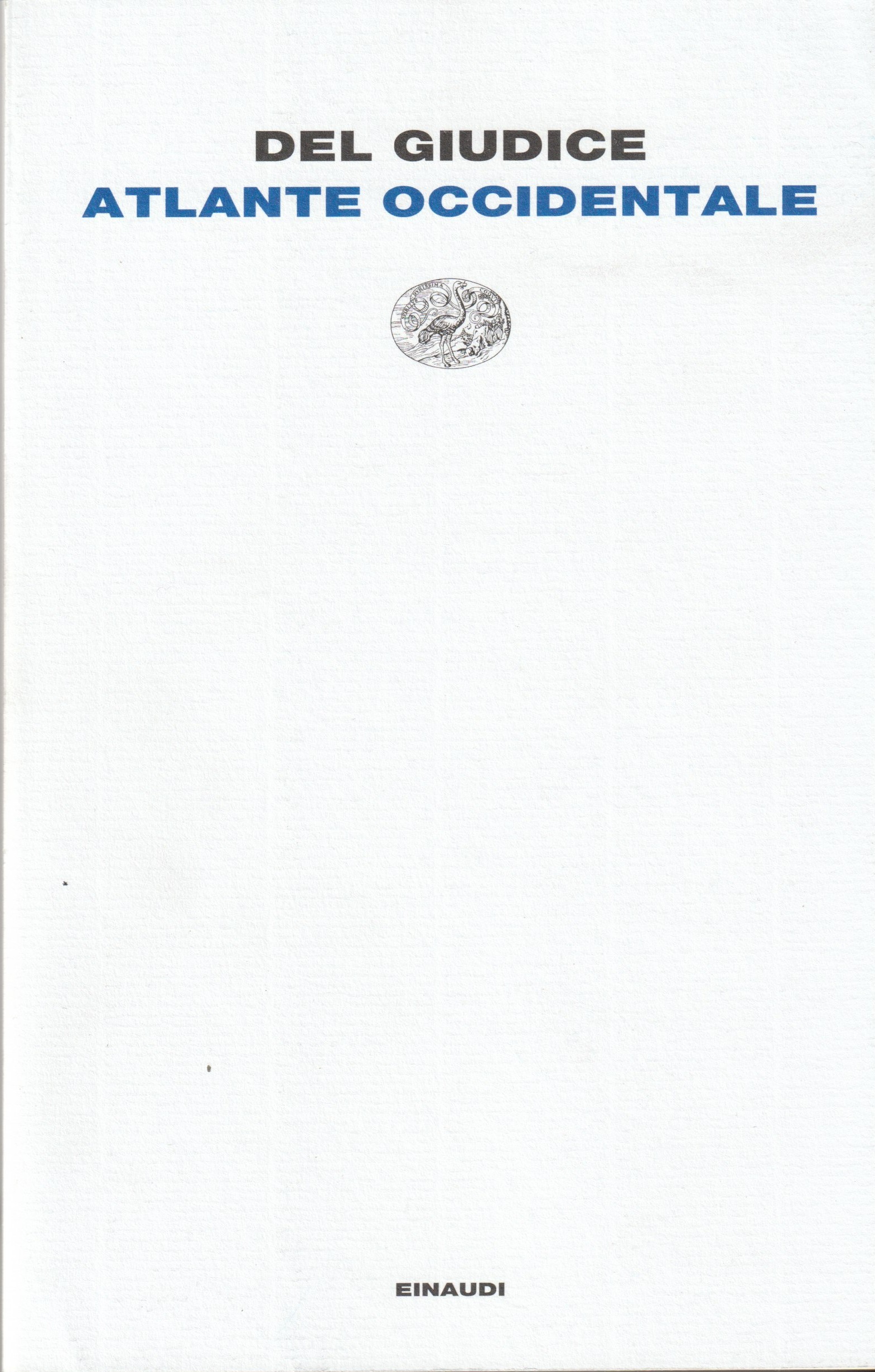 Atlante occidentale. Con l'inedito "Taccuino di Ginevra"