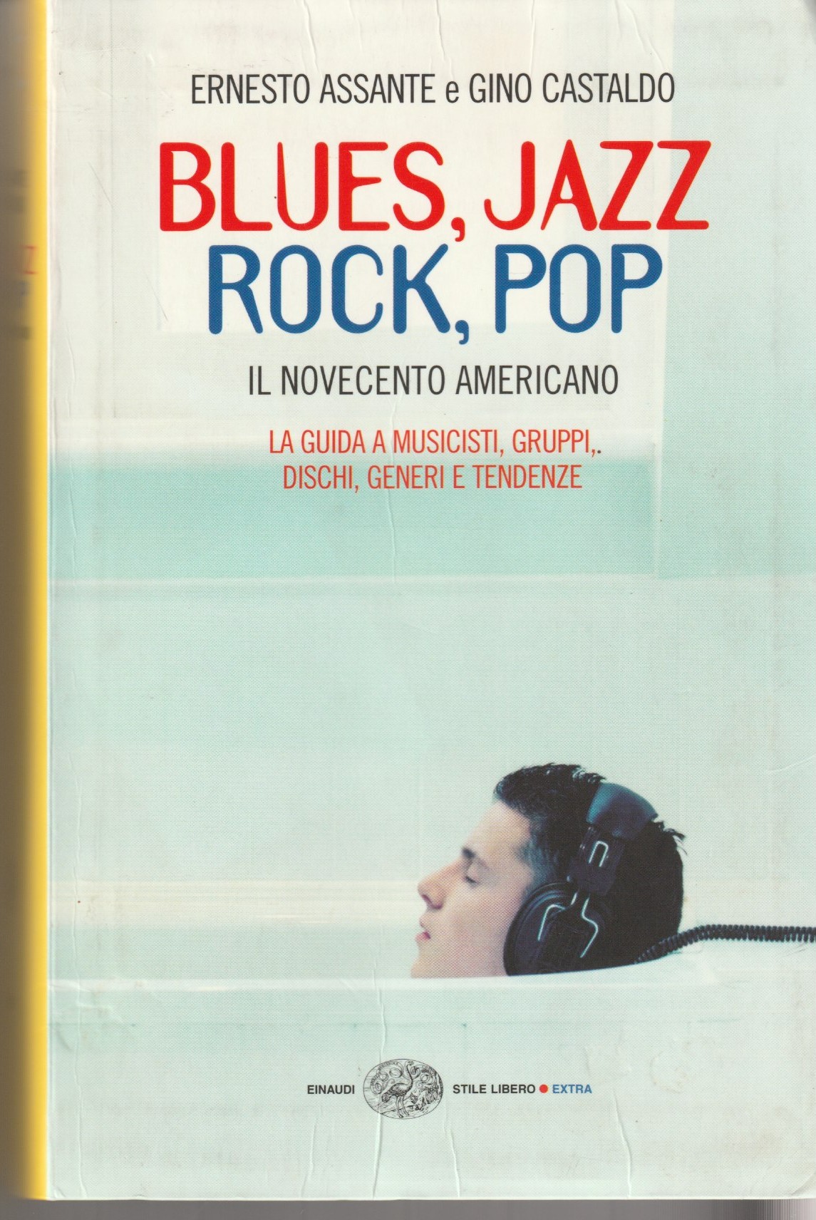 Blues, Jazz, Rock, Pop. Il Novecento americano. La guida ai …
