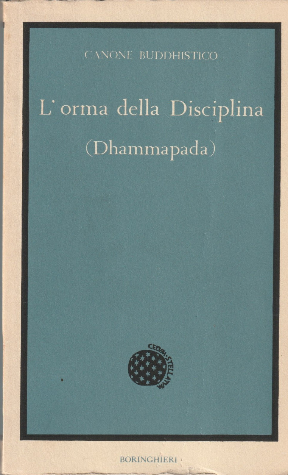 Canone buddhistico. L'orma della disciplina (Dhammapada)