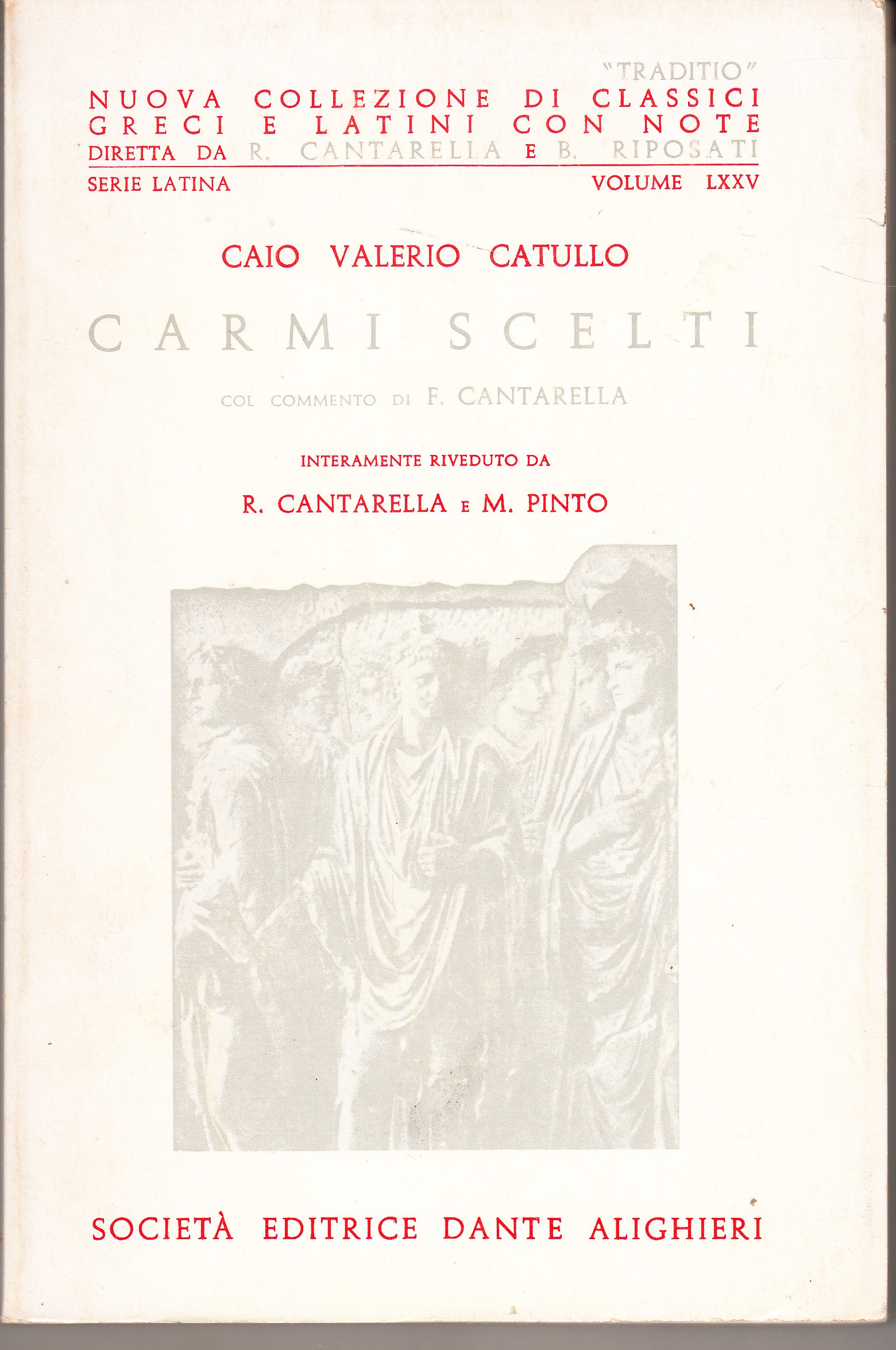 Carmi scelti col commento di F.Cantarella. Interamente riveduto da R.Cantarella …