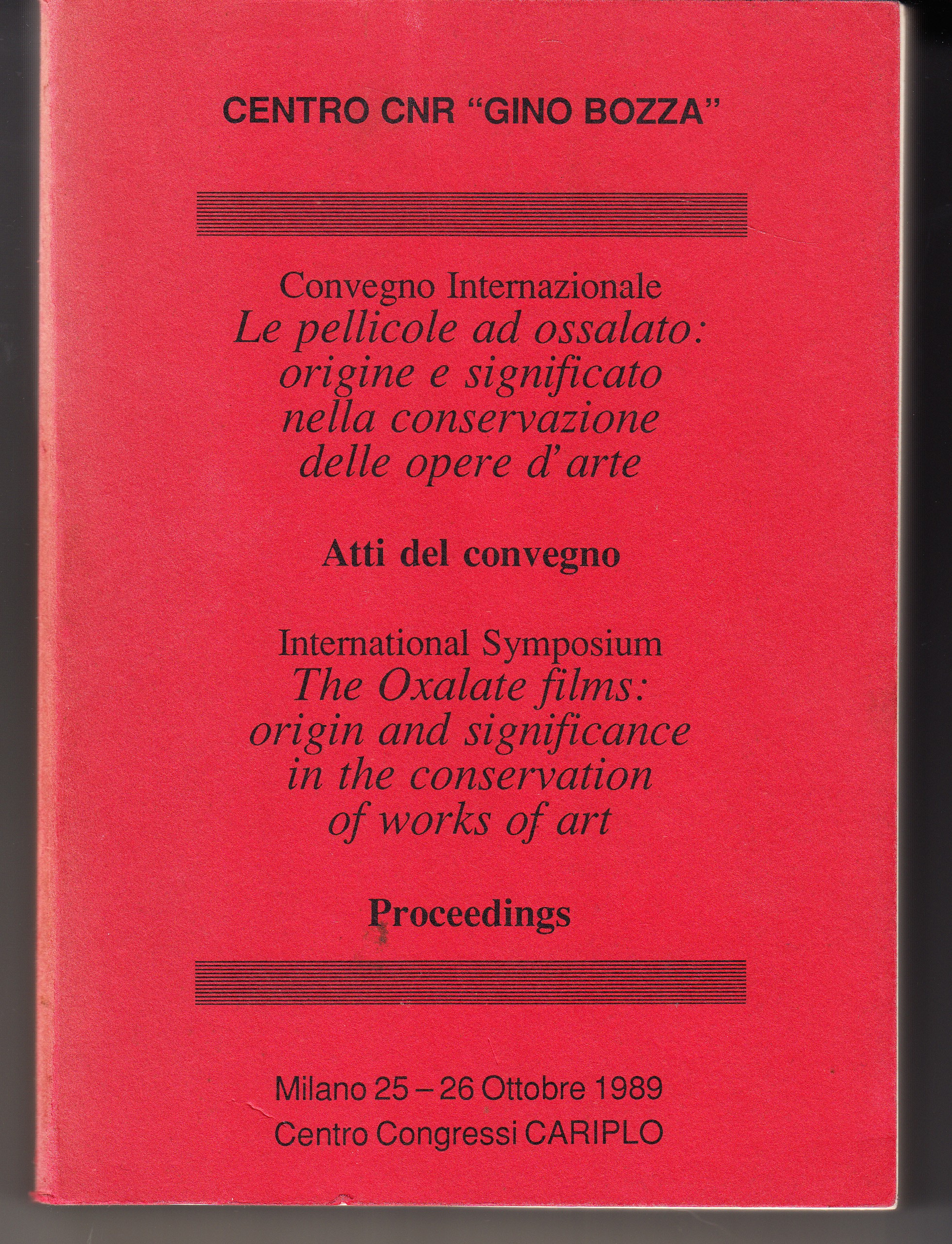 Convegno internazionale - Le pellicole ad ossalato: origine e significato …