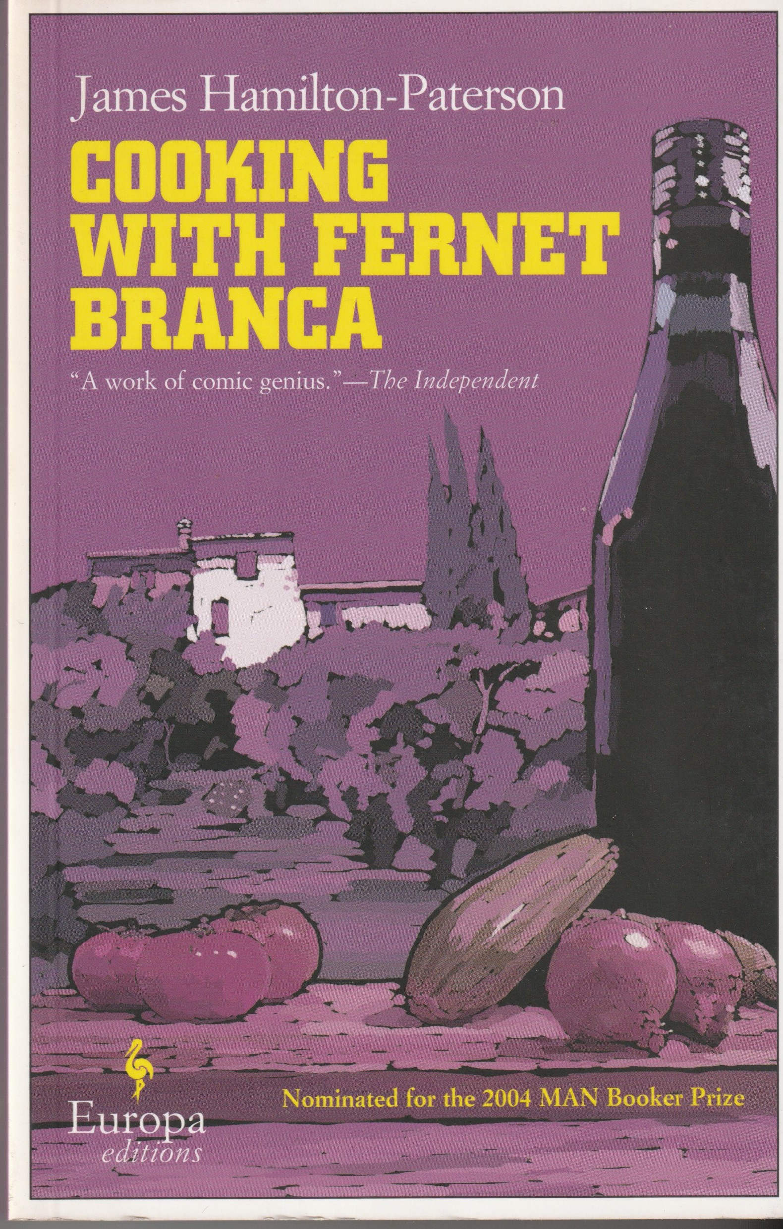 Cooking with Fernet Branca. Nominated for the 2004 Man Booker …