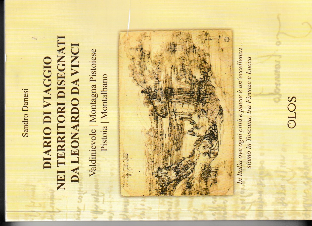 Diario di viaggio nei territori disegnati da Leonardo Da Vinci. …