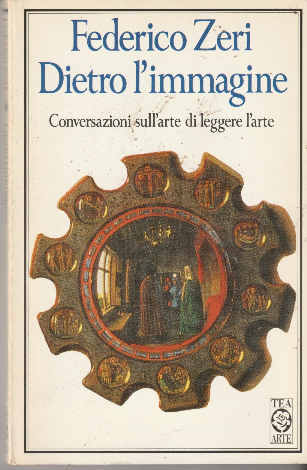 Dietro l'immagine. Conversazioni sull'arte di leggere l'arte