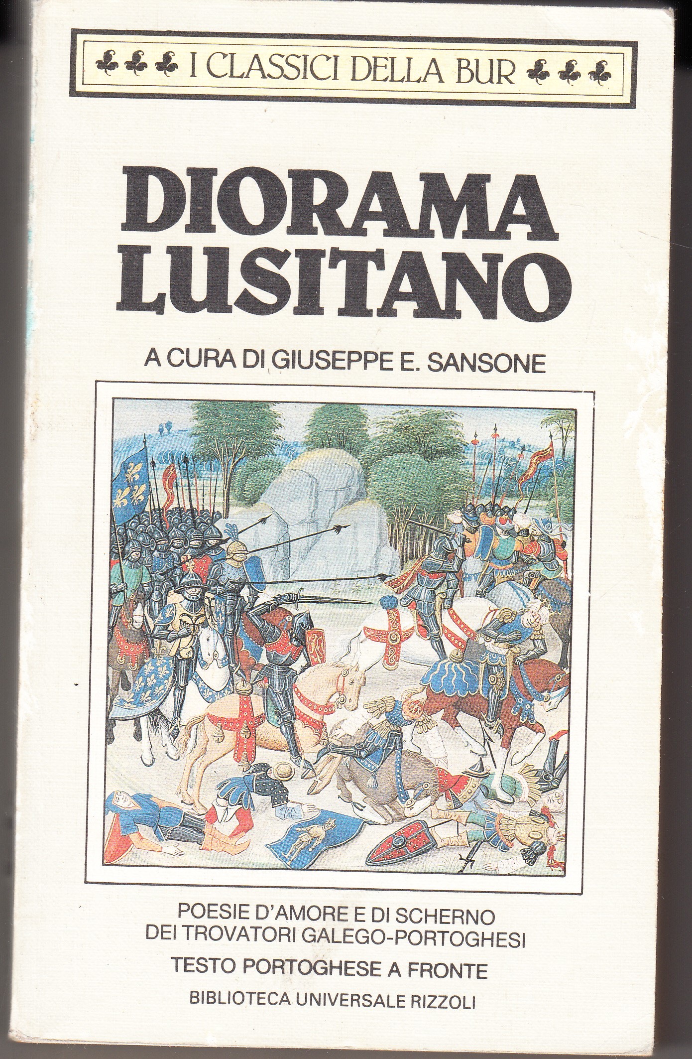 Diorama lusitano. Poesie d'amore e di scherno dei trovatori galego-portoghesi. …