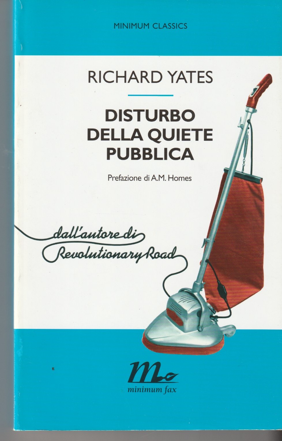 Disturbo della quiete pubblica. Prefazione di A.M. Homes