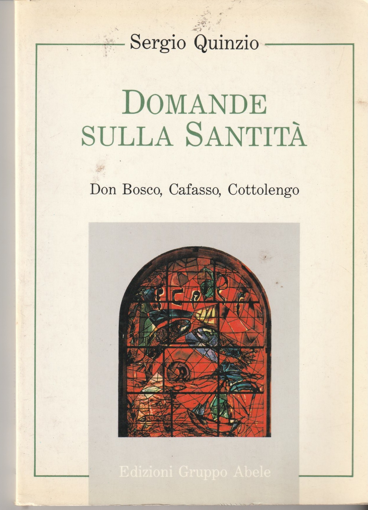 Domande sulla santità. Don Bosco, Cafasso, Cottolengo