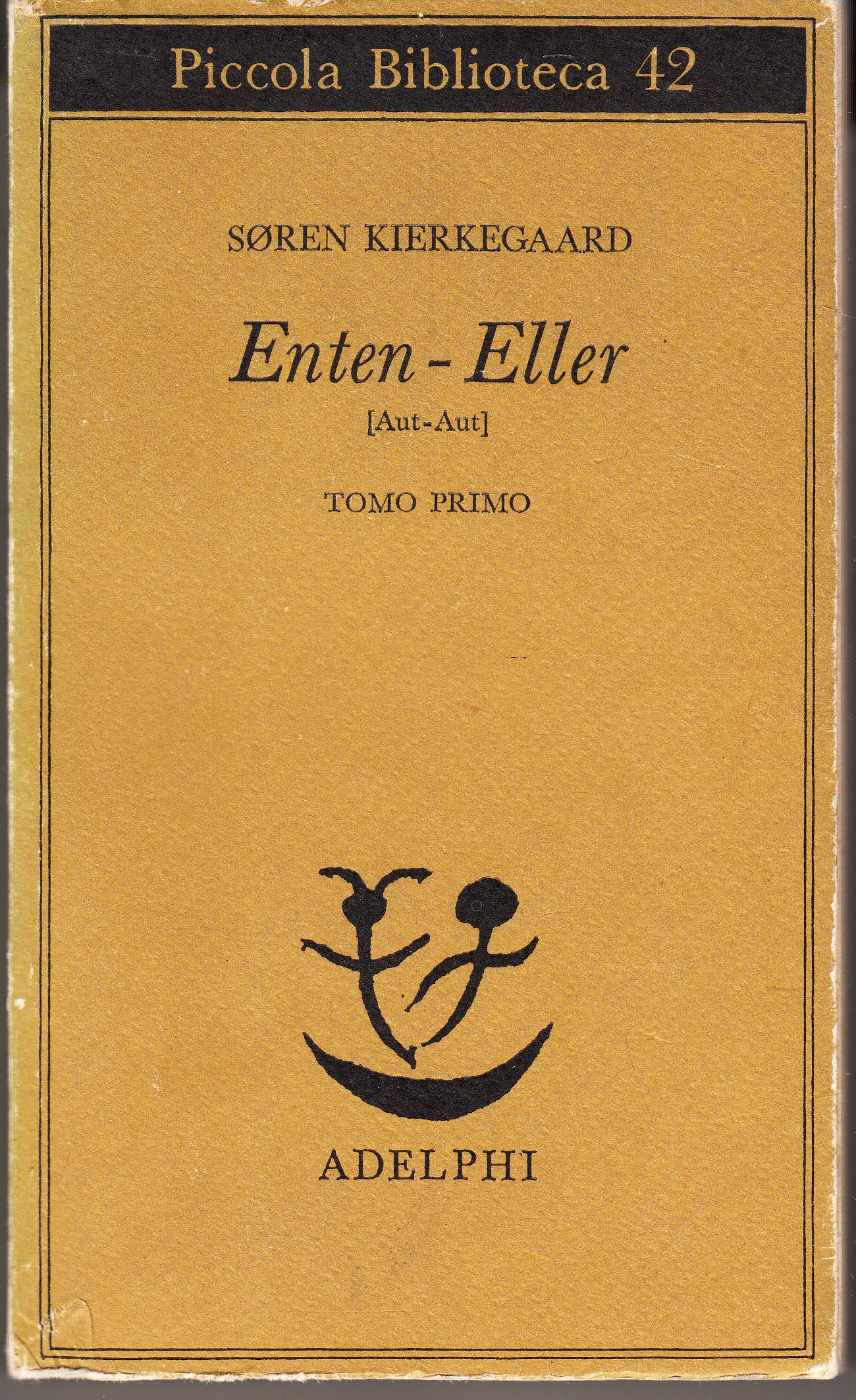 Enter-Eller (Aut-Aut). Un frammento di vita. Tomo Primo