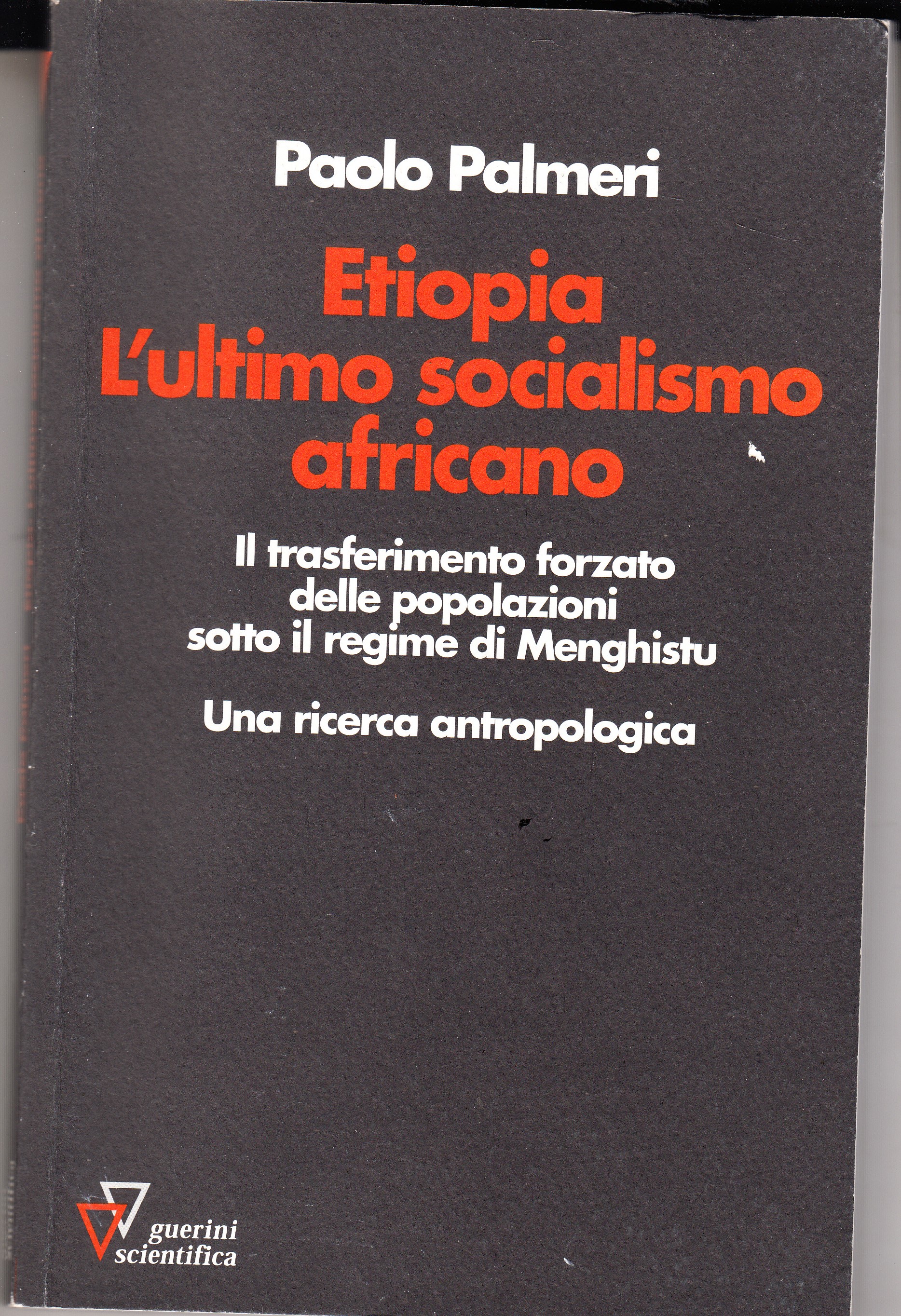 Etiopia. L'ultimo socialismo africano. Il trasferimento forzato delle popolazioni sotto …