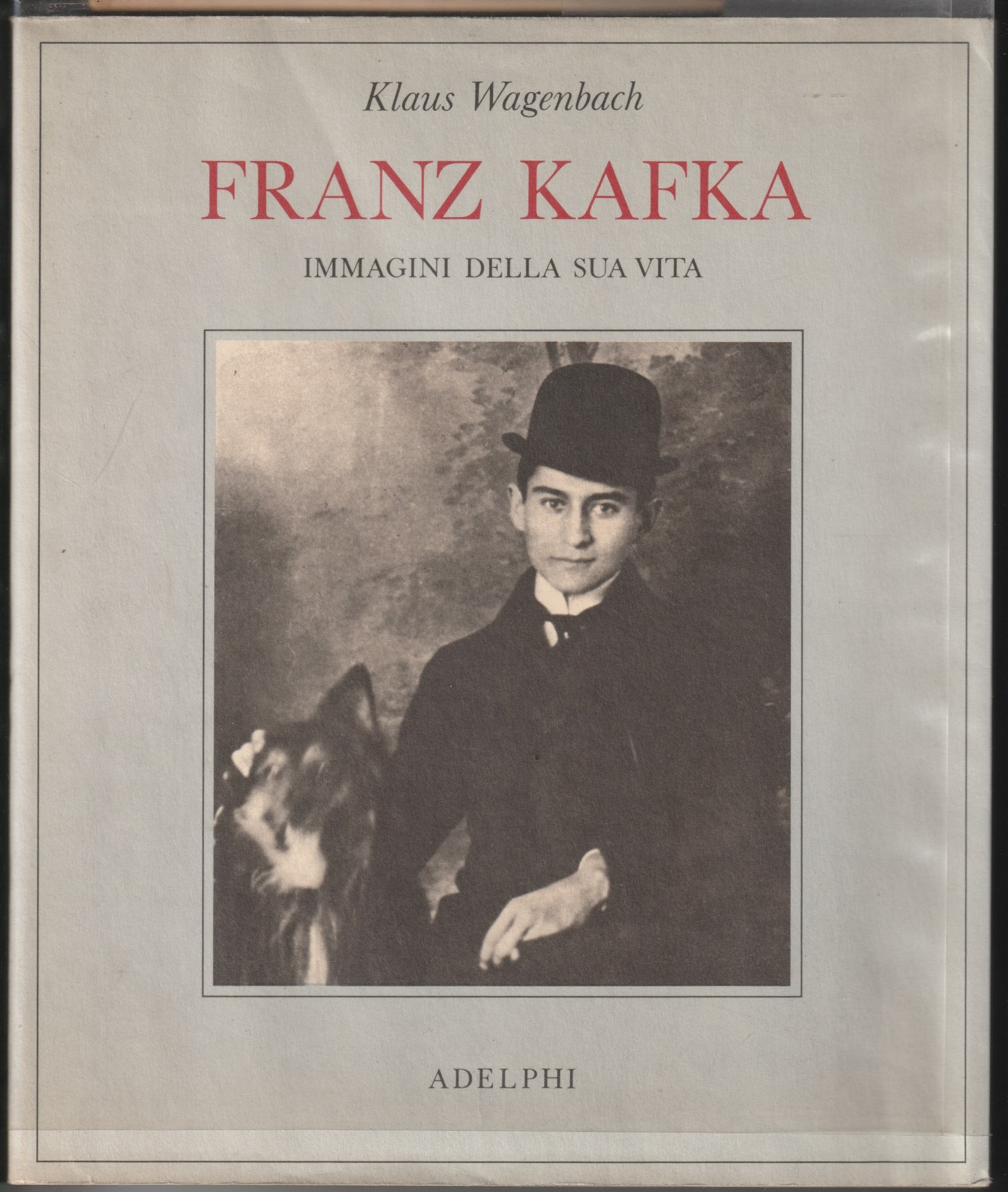 Franz Kafka. Immagini della sua vita