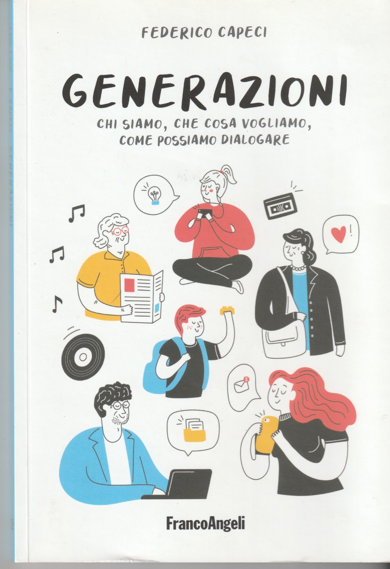 Generazioni. Chi siamo, che cosa vogliamo, come possiamo dialogare
