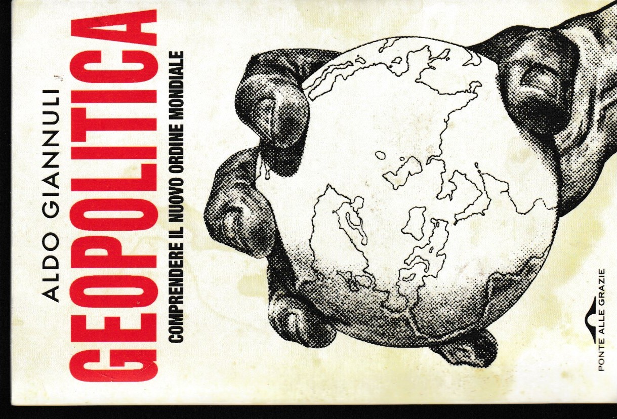 Geopolitica. Comprendere il nuovo ordine mondiale
