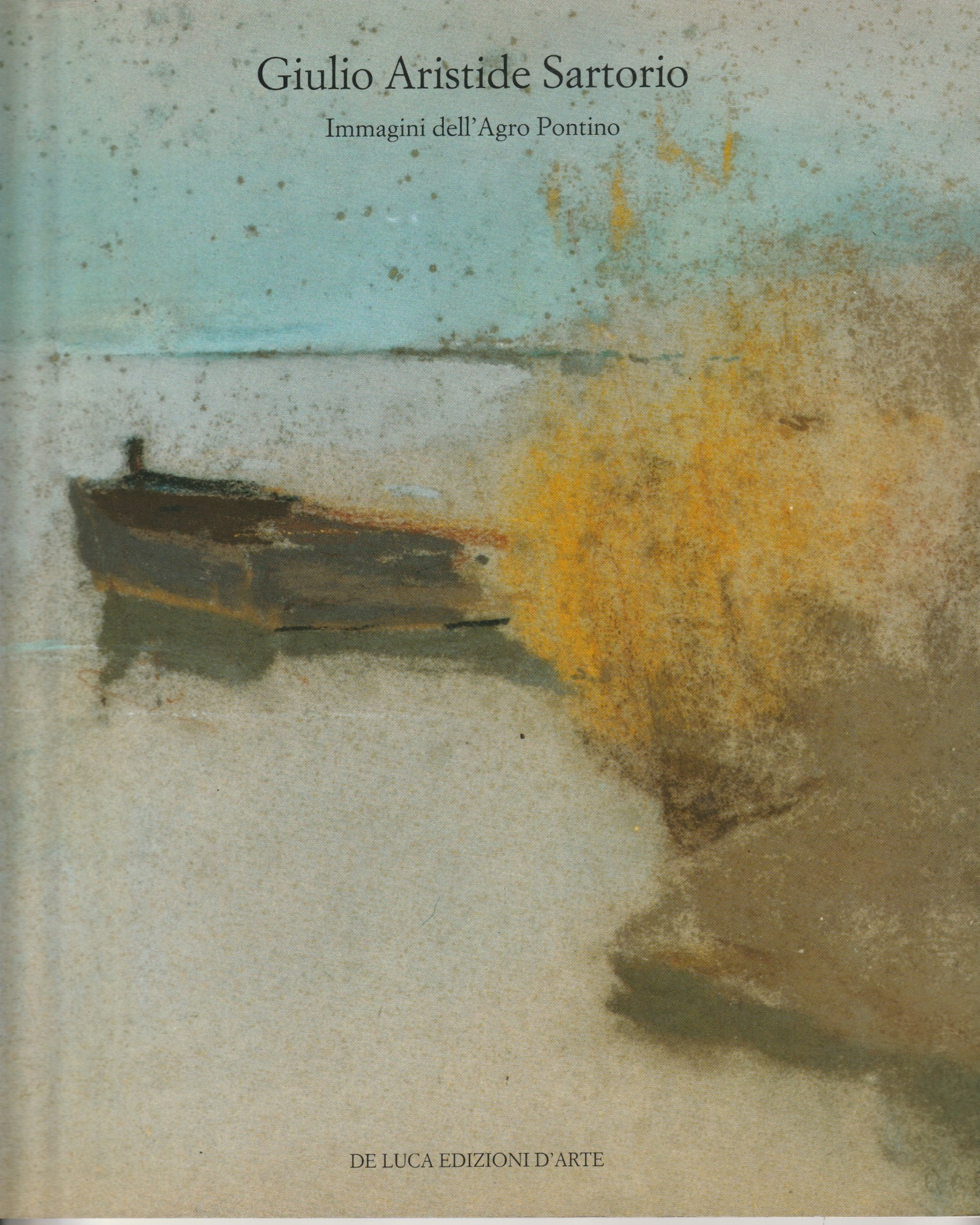 Giulio Aristide Sartorio. Immagini dell'Agro Pontino