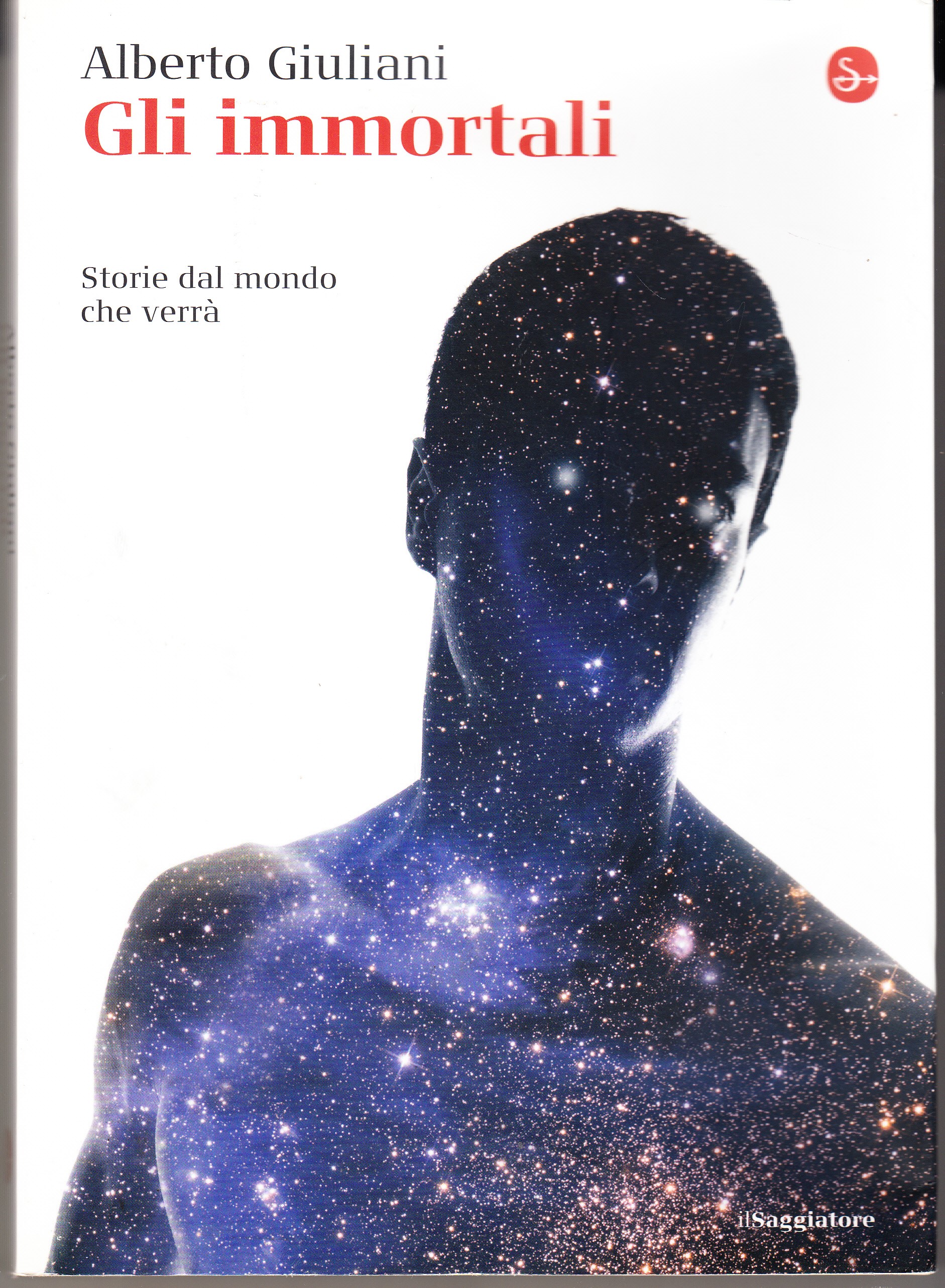 Gli immortali. Storie dal mondo che verr…