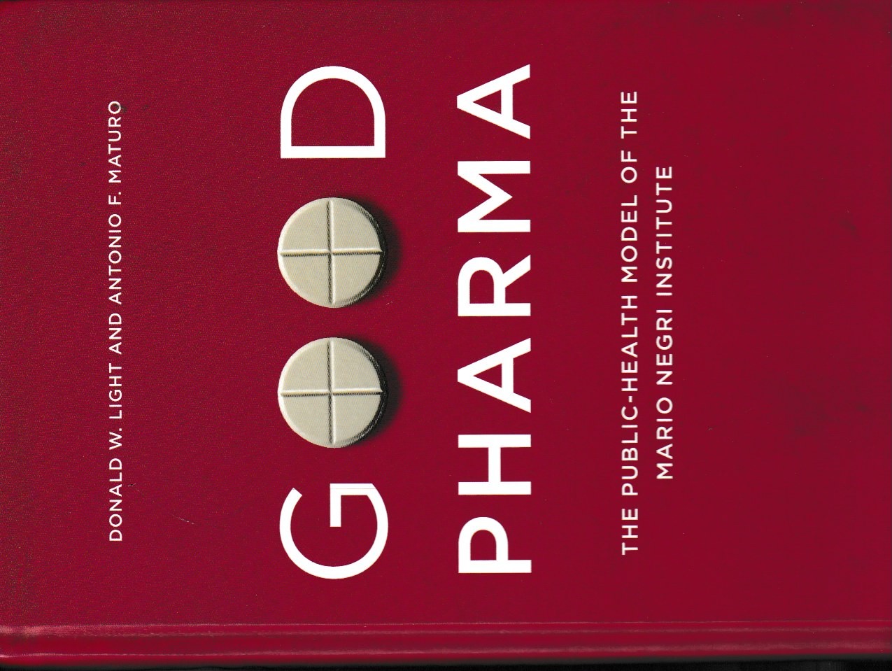 Good Pharma. The Public-Health Model of the Mario Negri Institute