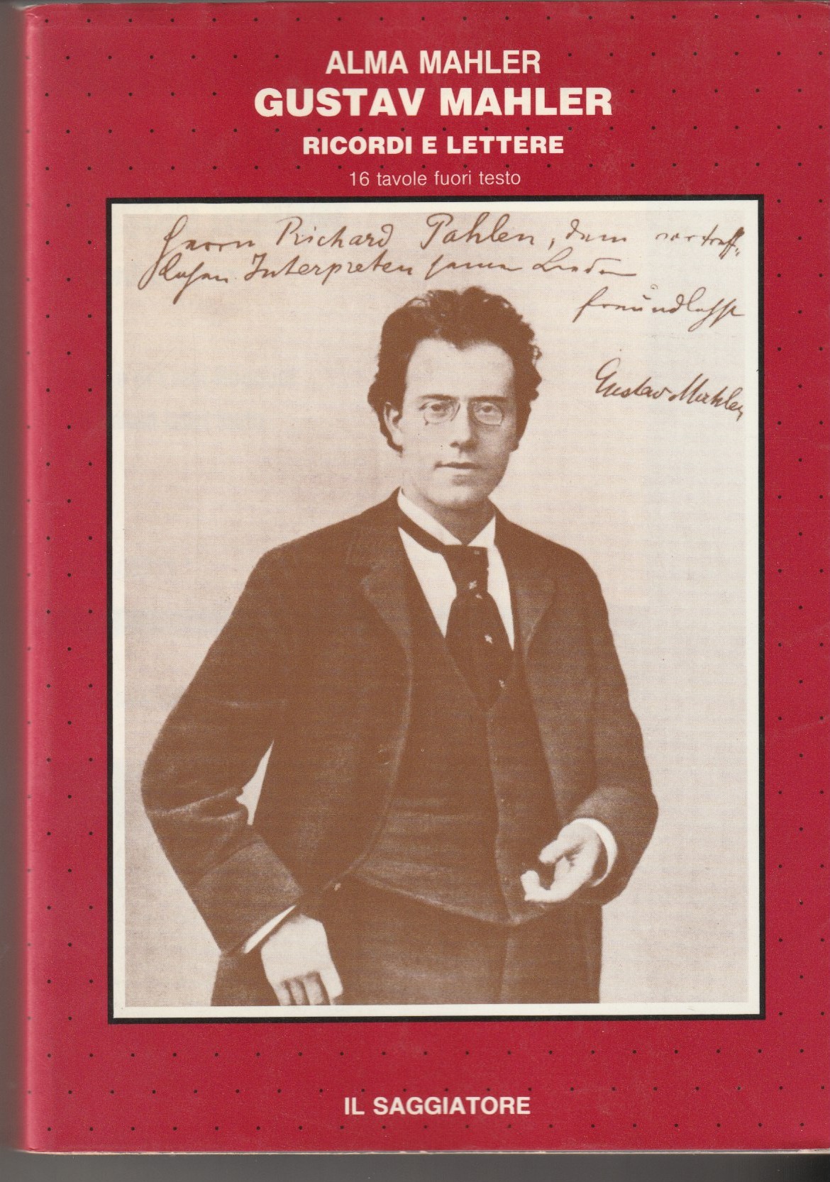 Gustav Mahler. Ricordi e lettere. 16 tavole fuori testo