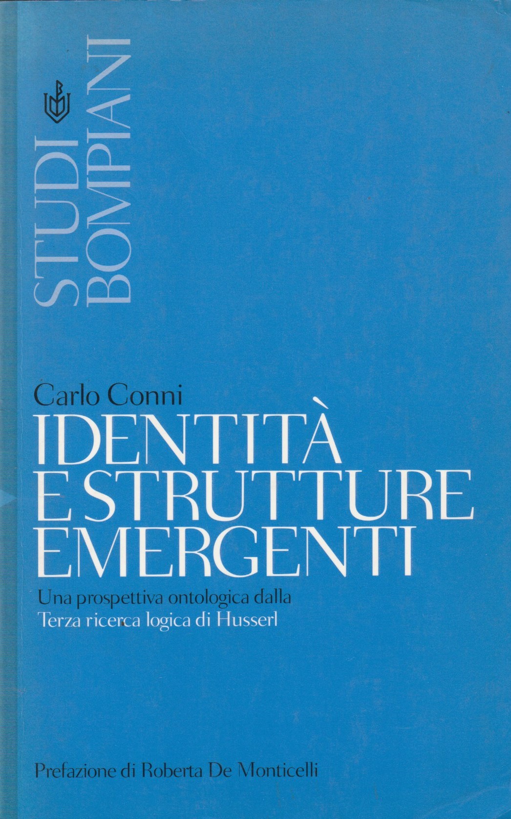 Identit… e strutture emergenti. Una prospettiva ontologica dalla Terza ricerca …