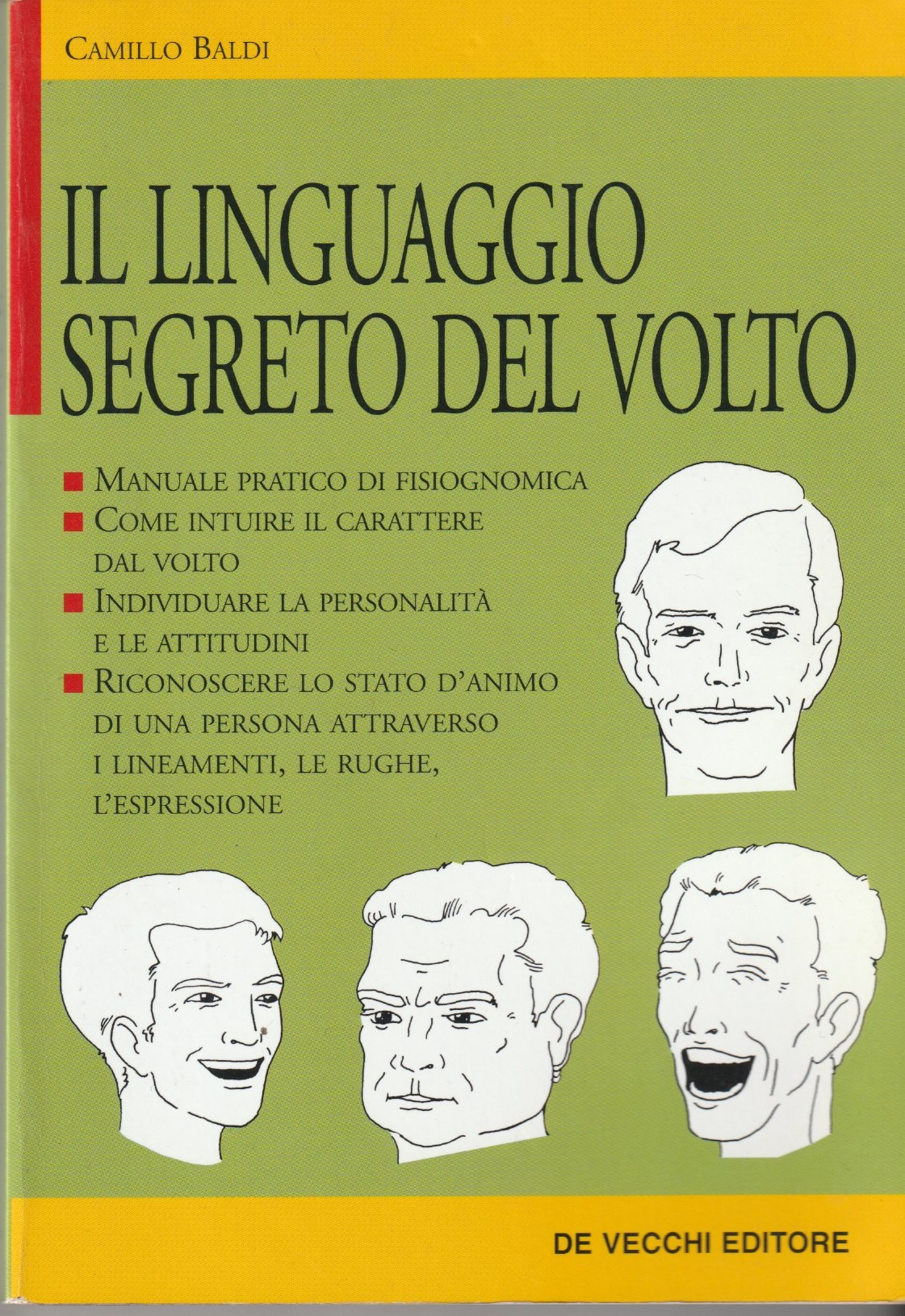 Il linguaggio segreto del volto. Manuale pratico di fisiognomica