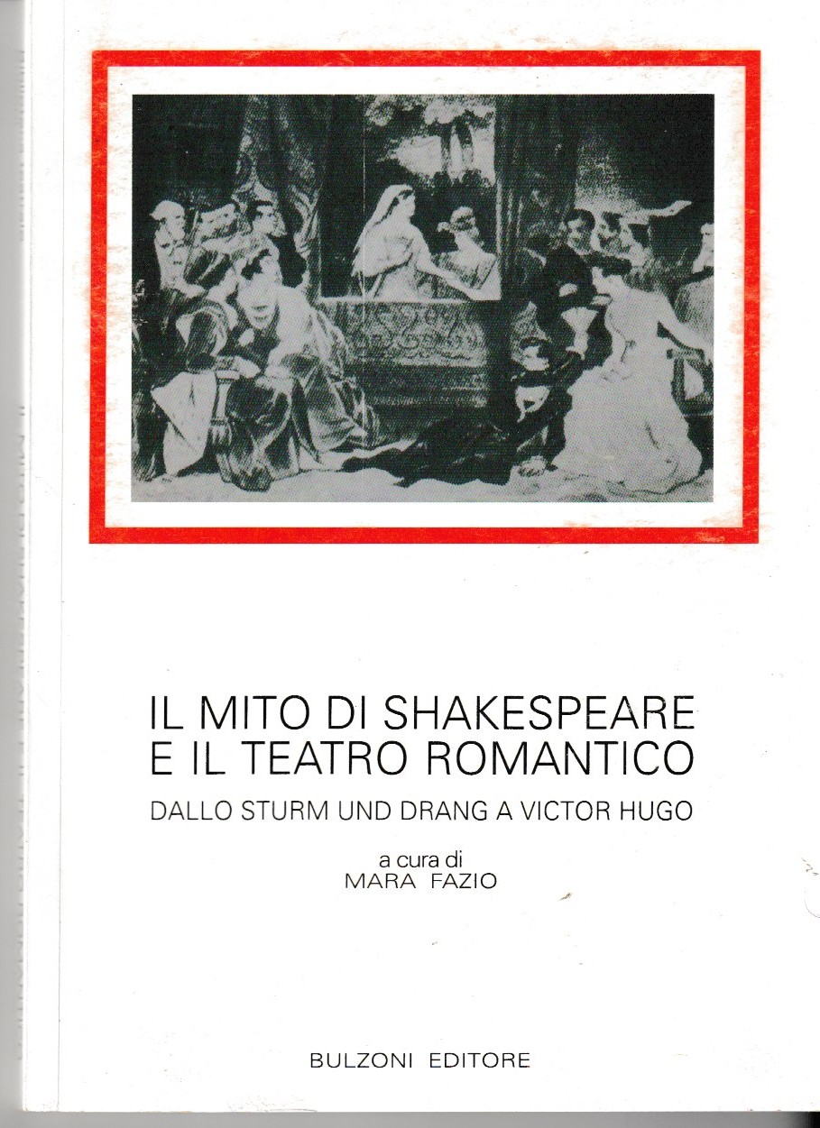 Il mito di Shakespeare e il teatro romantico. Dallo Sturm …