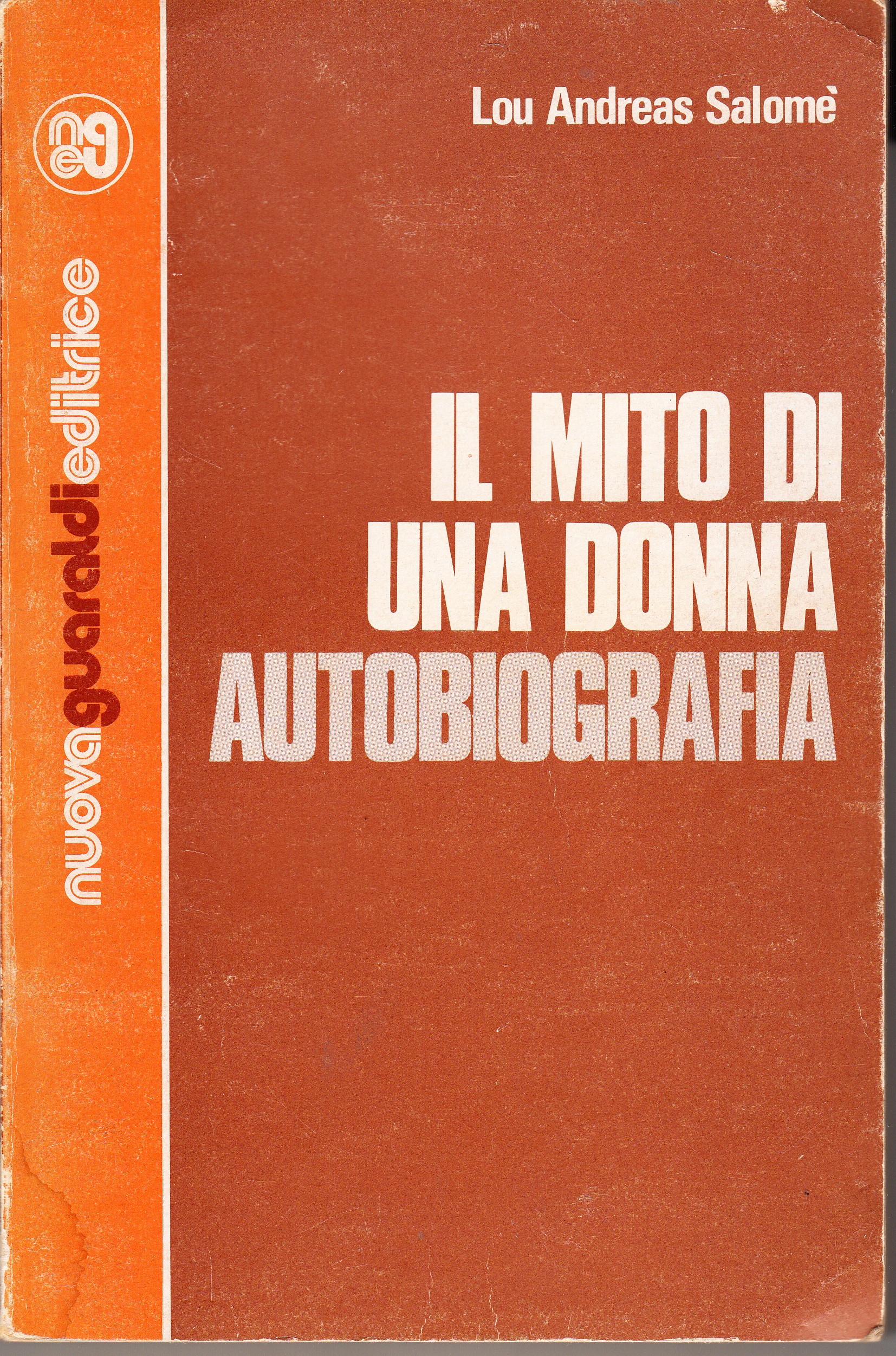 Il mito di una donna. Autobiografia