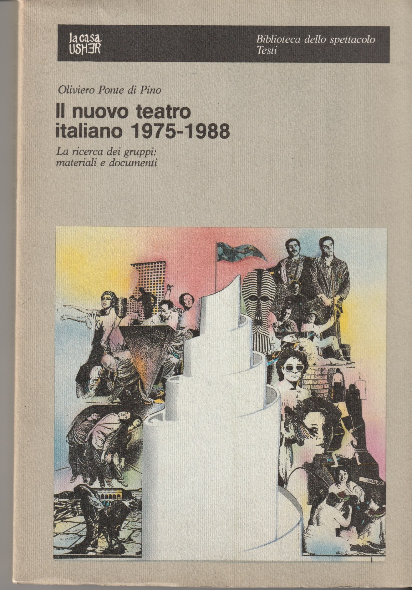 Il nuovo teatro italiano 1975-1988. la ricerca dei gruppi: materiali …