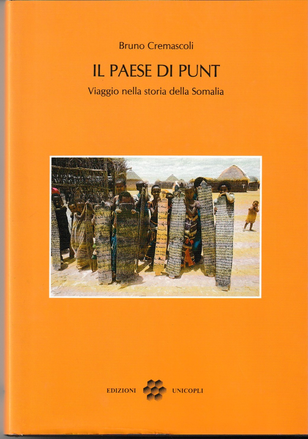 Il paese di Punt. Viaggio nella storia della Somalia. Fotografie …
