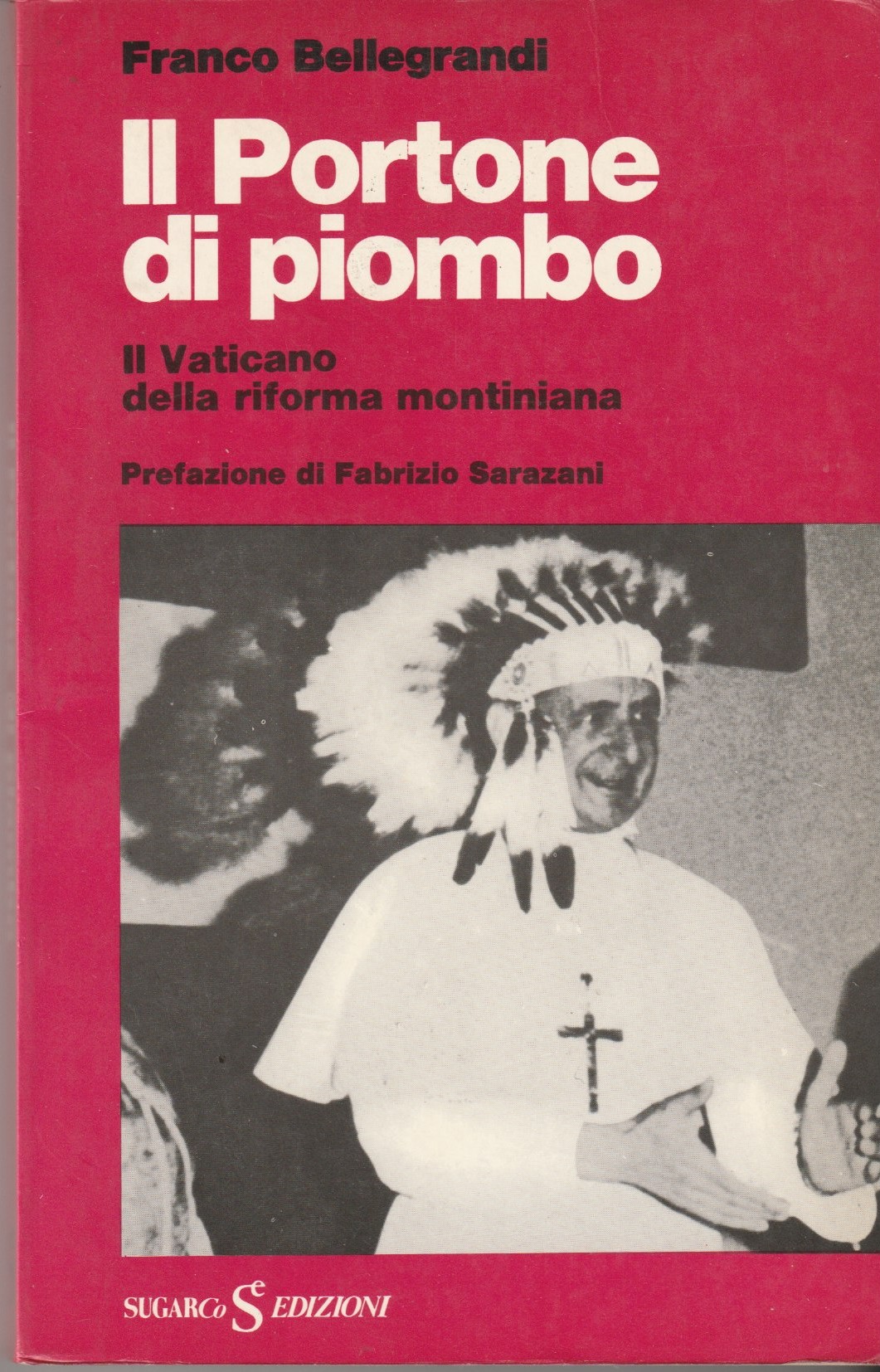 Il Portone di piombo. Il Vaticano della riforma montiniana. Prefazione …
