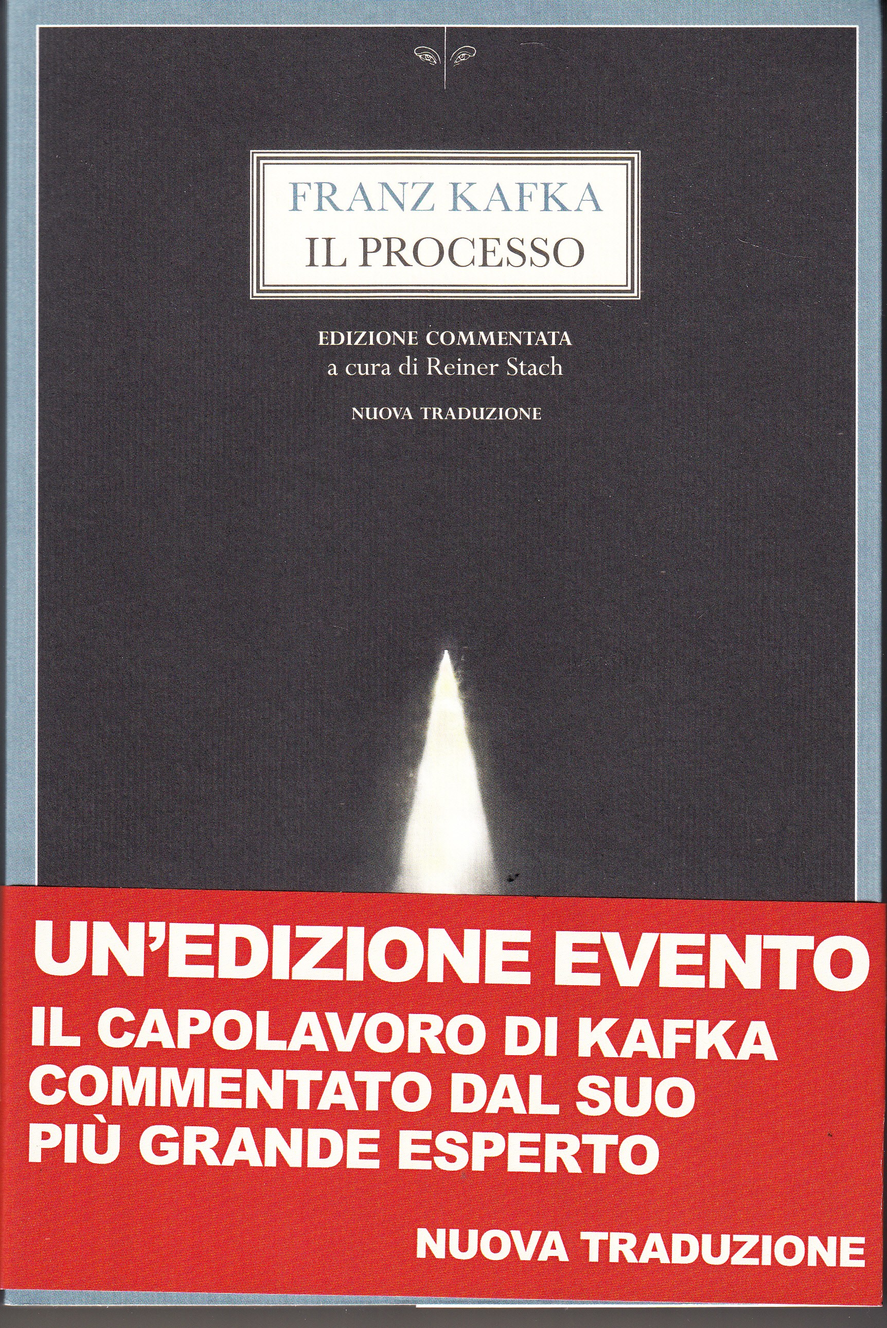 Il processo. Edizione commentata a cura di Reiner Stach. Nuova …