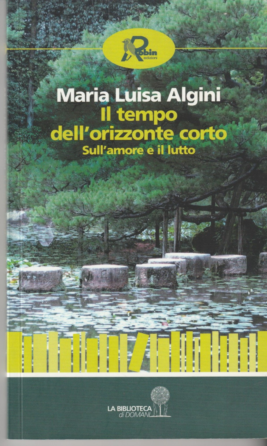 Il tempo dell'orizzonte corto. Sull'amore e il lutto