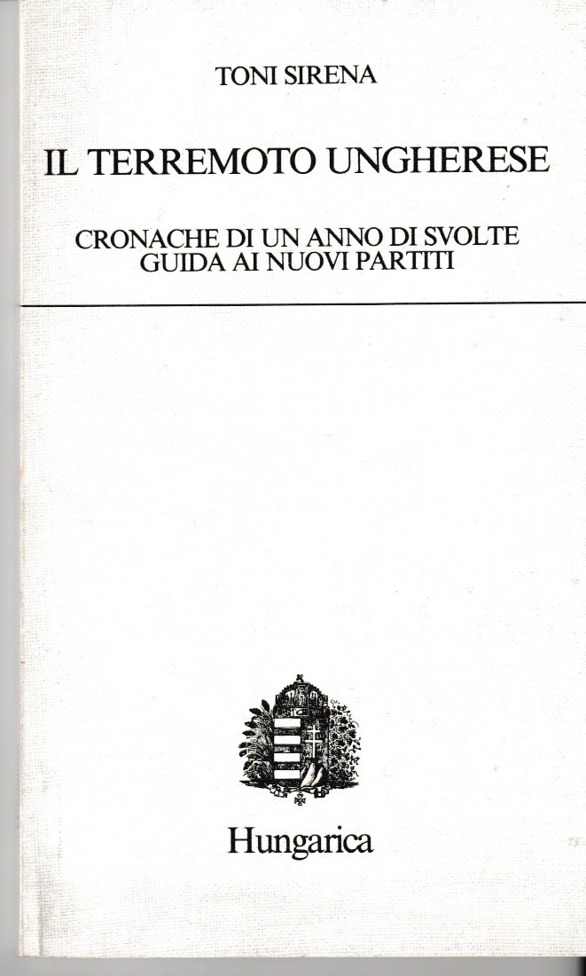 Il terremoto ungherese. Cronache di un anno di svolte. Guida …