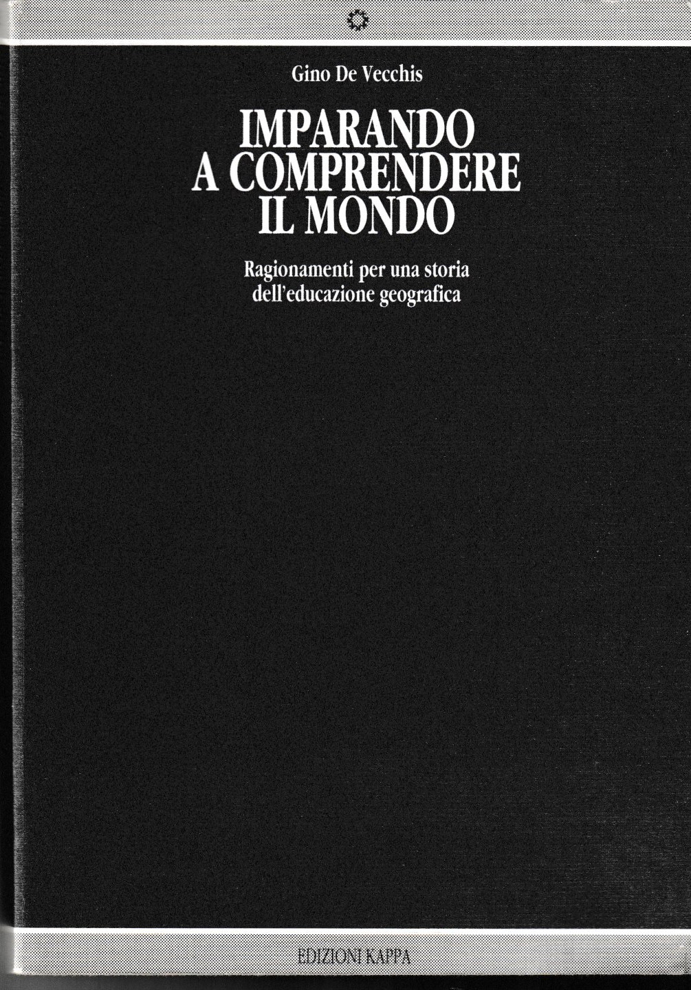 Imparando a comprendere il mondo. Ragionamenti per una storia dell'educazione …