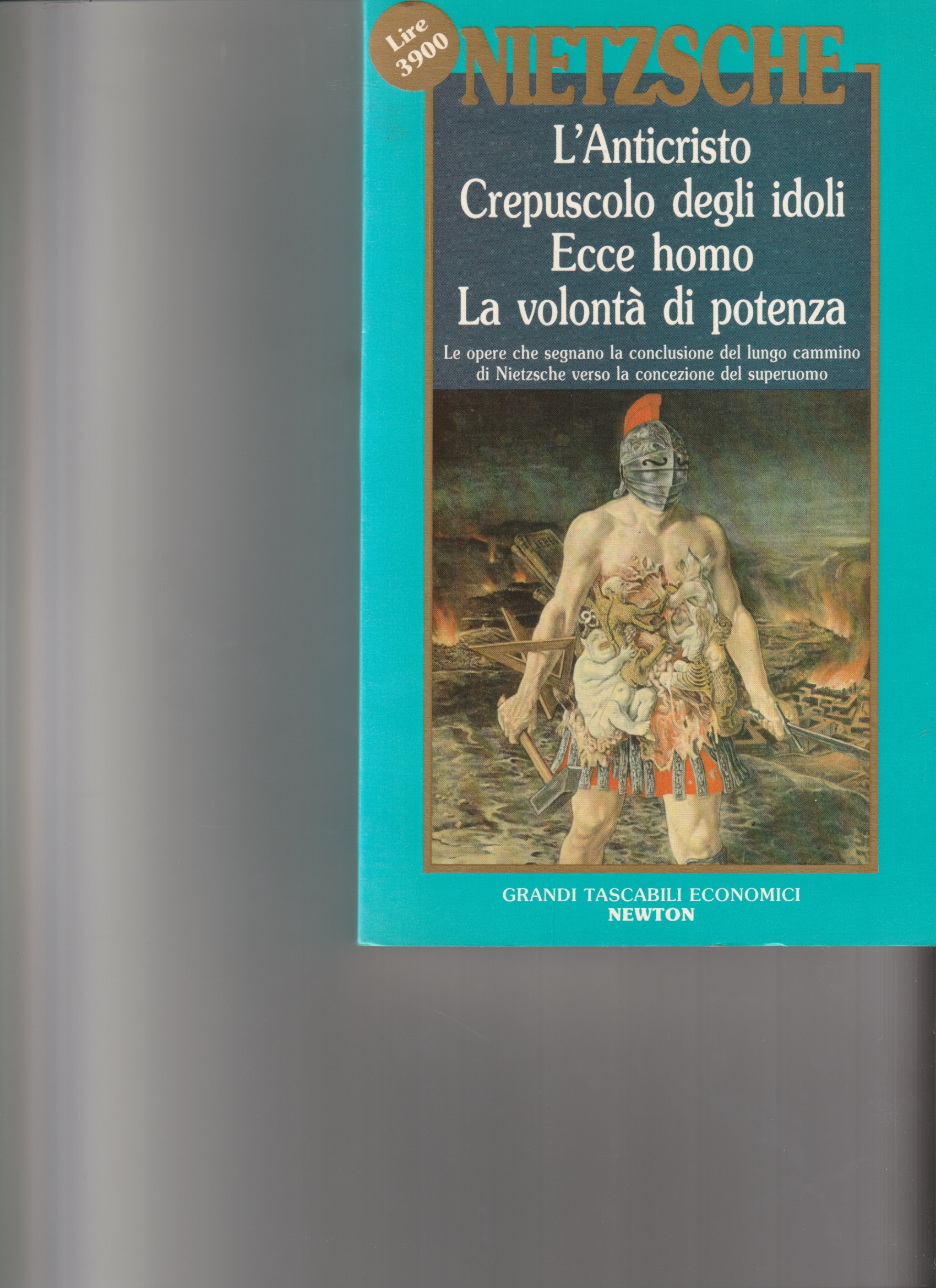 L'Anticristo - Crepuscolo degli idoli - Ecce homo - La …