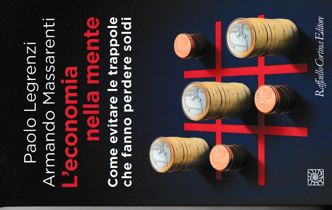 L'economia nella mente. Come evitare le trappole che fanno perdere …