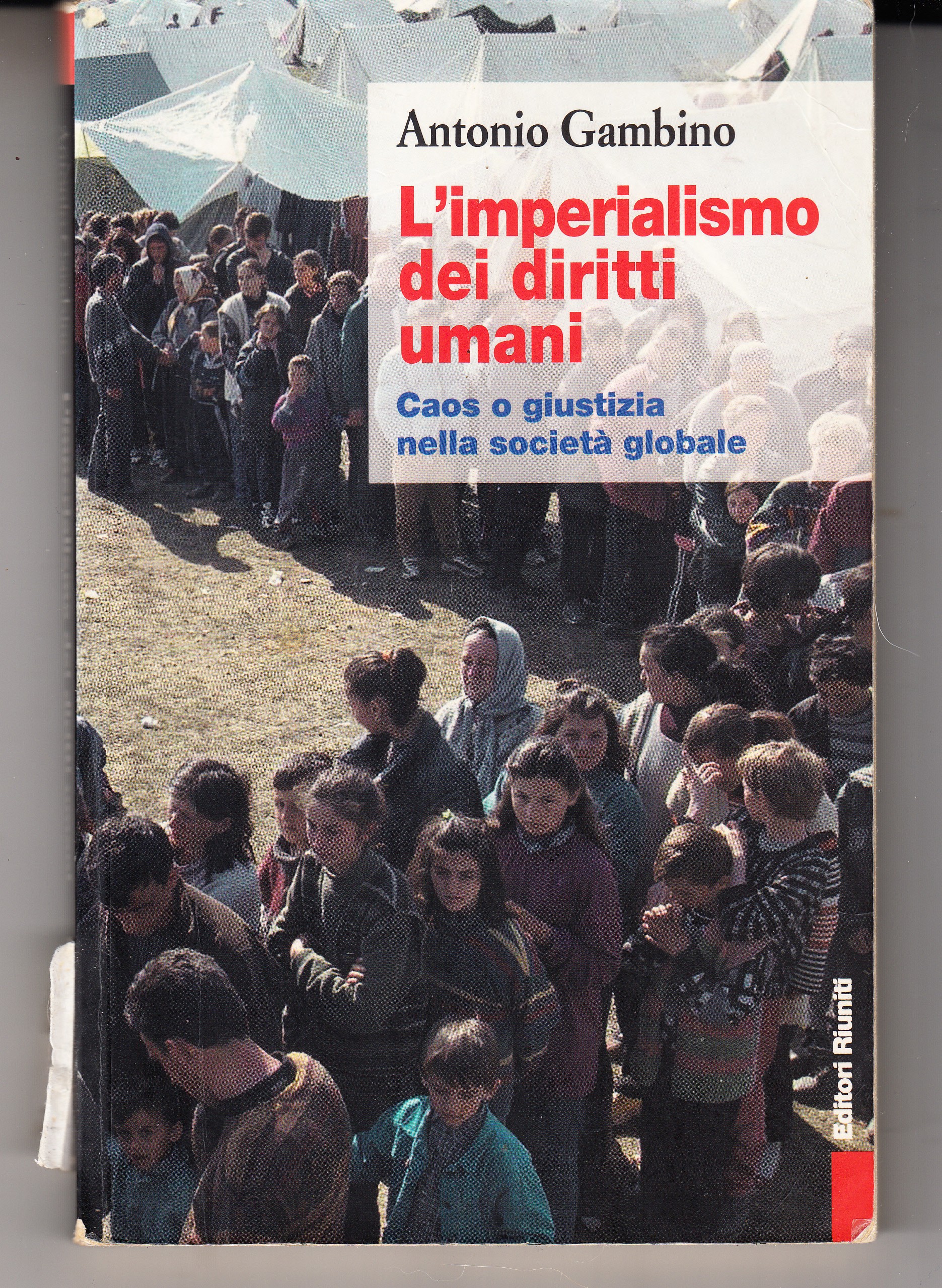 L'imperialismo dei diritti umani. Caos o giustizia nella società globale