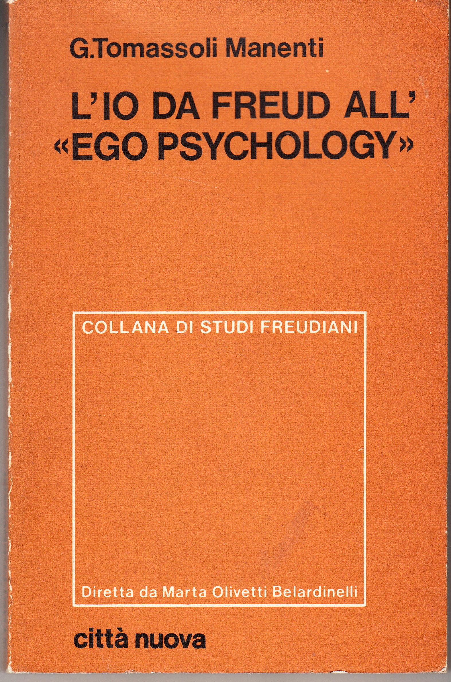 L'Io da Freud all' "ego psychology". Storia ed evoluzione del …