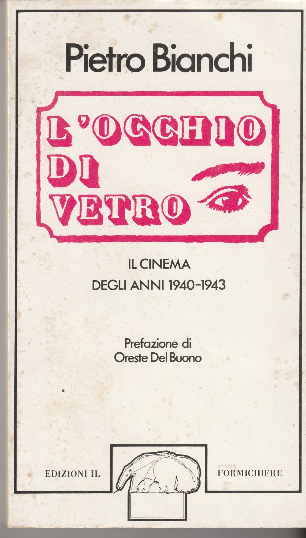 L'occhio di vetro. Il cinema degli anni 1940-1943