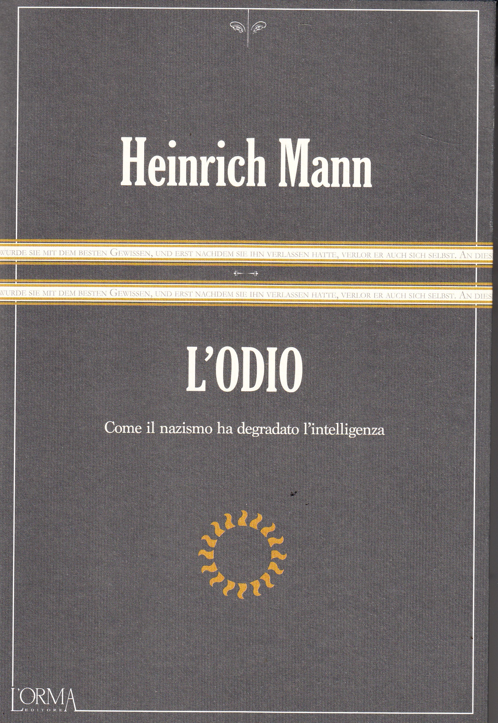 L'odio. Come il nazismo ha degradato l'intelligenza