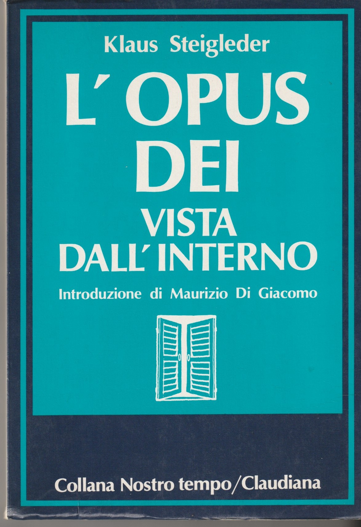 L'Opus Dei vista dall'interno. Introduzione di Maurizio Di Giacomo