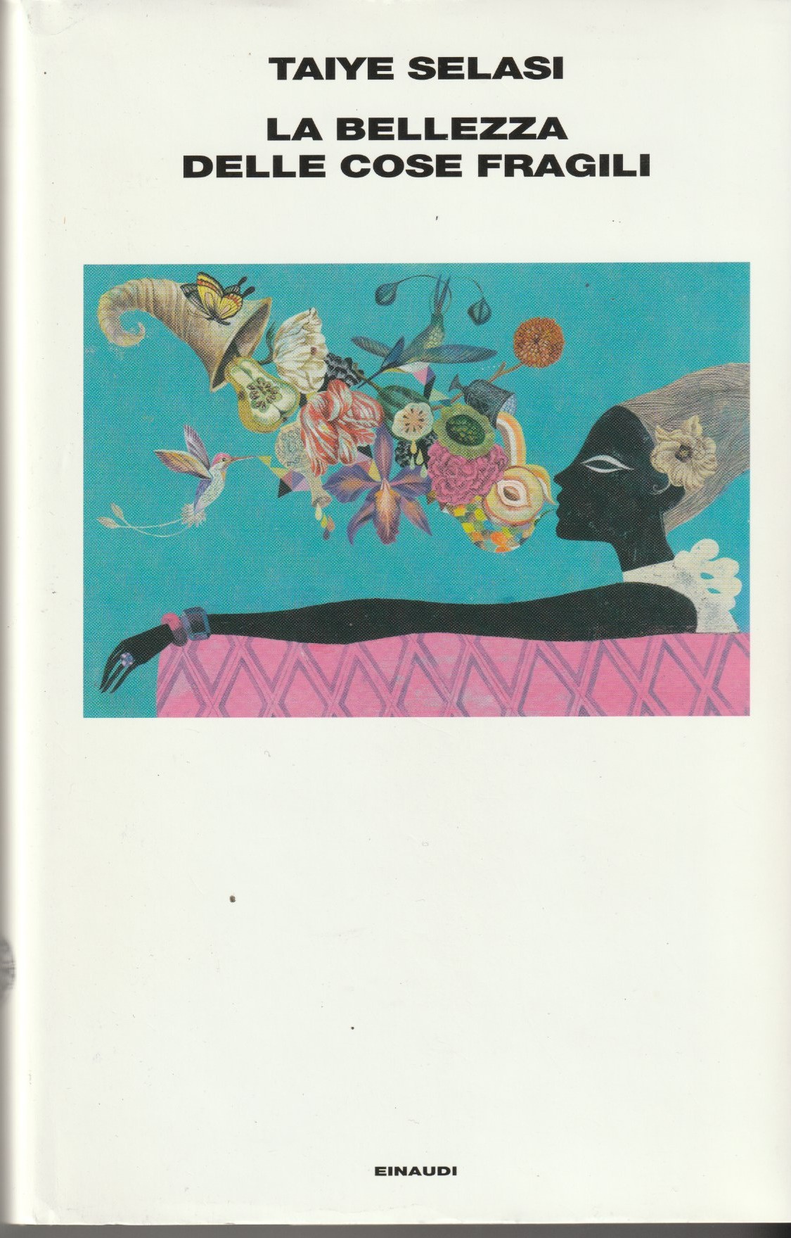 La bellezza delle cose fragili