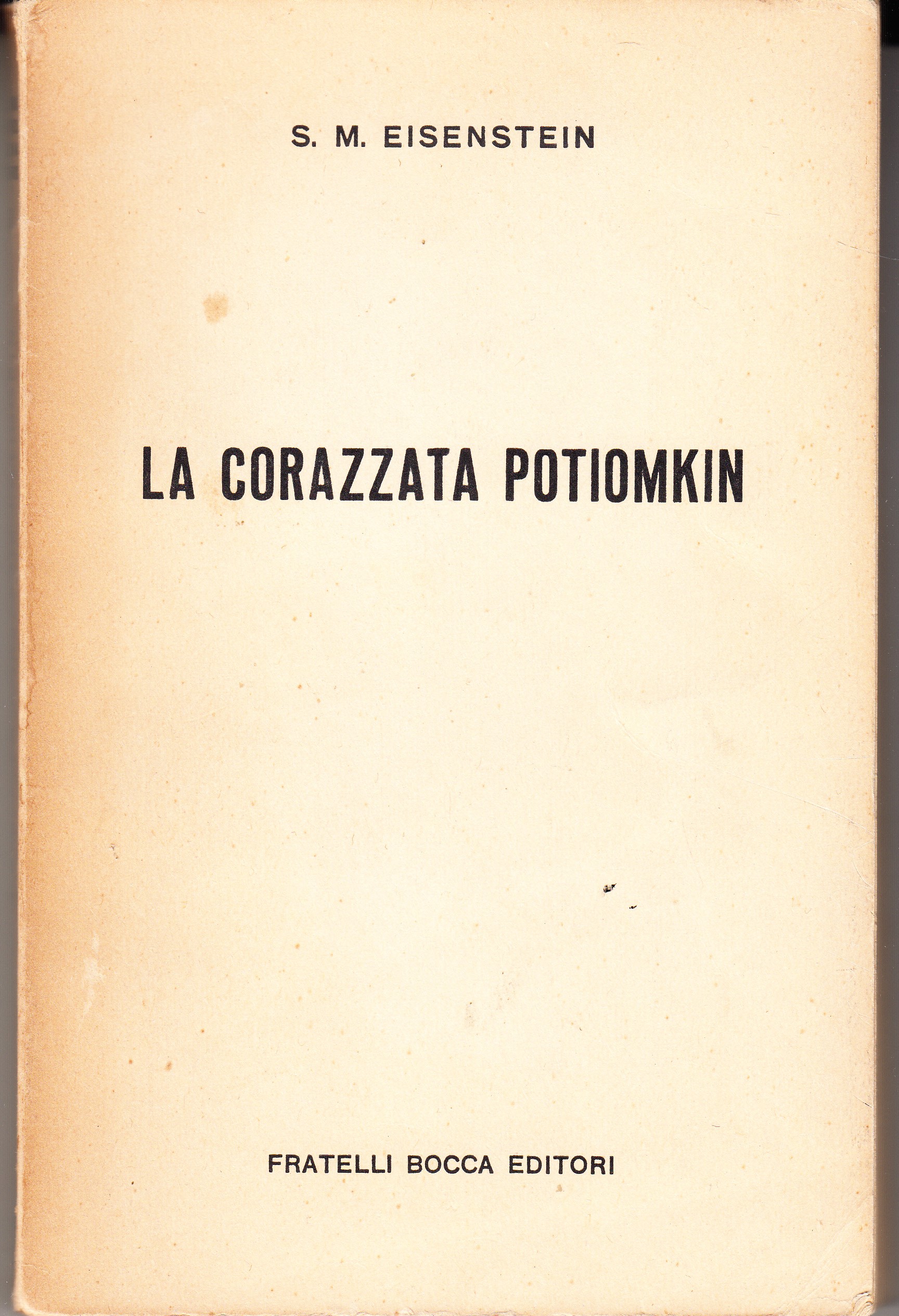 La corazzata Potiomkin (1925). Sceneggiatura desunta dal montaggio a cura …