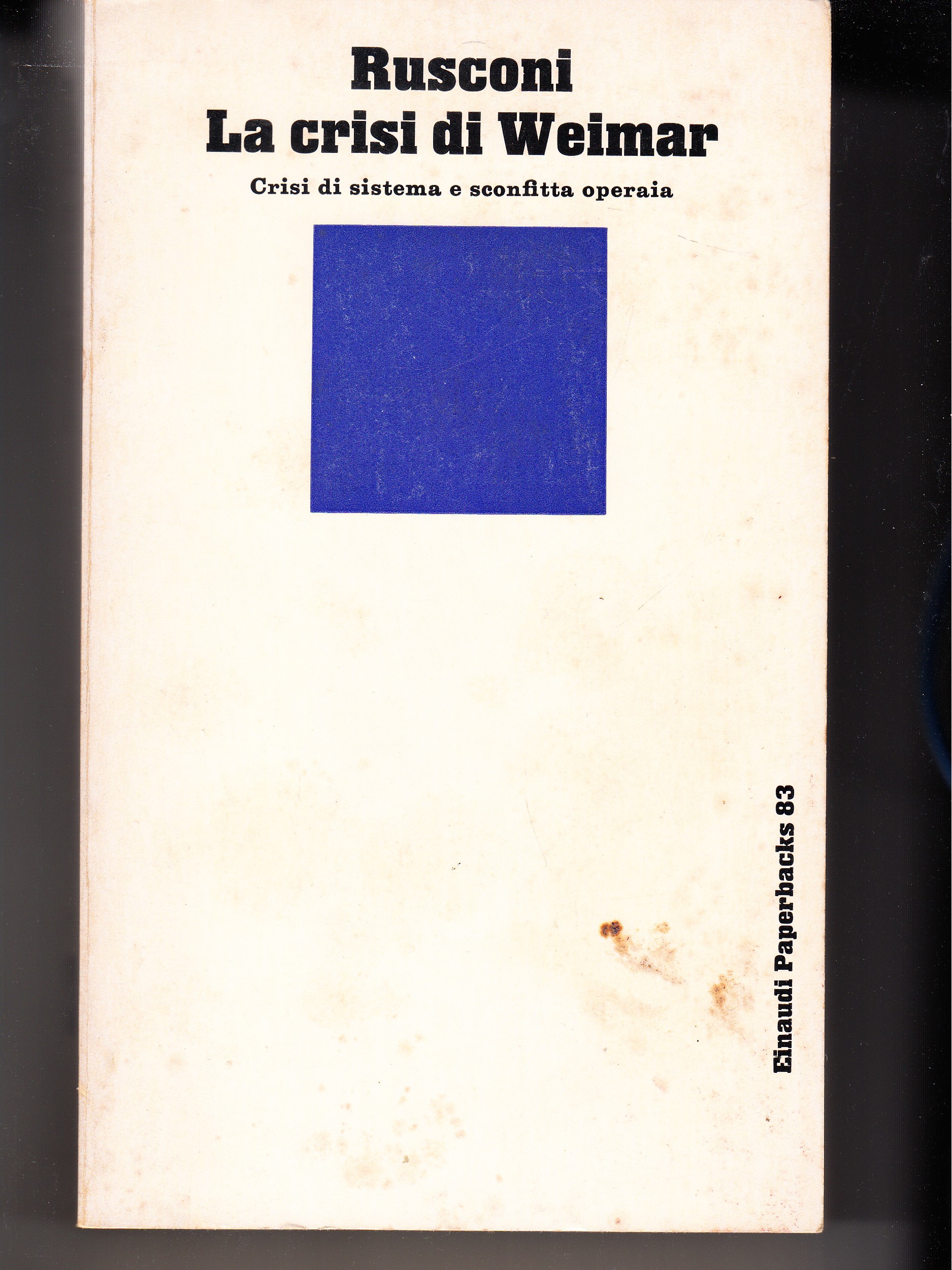 La crisi di Weimar. Crisi di sistema e sconfitta operaia