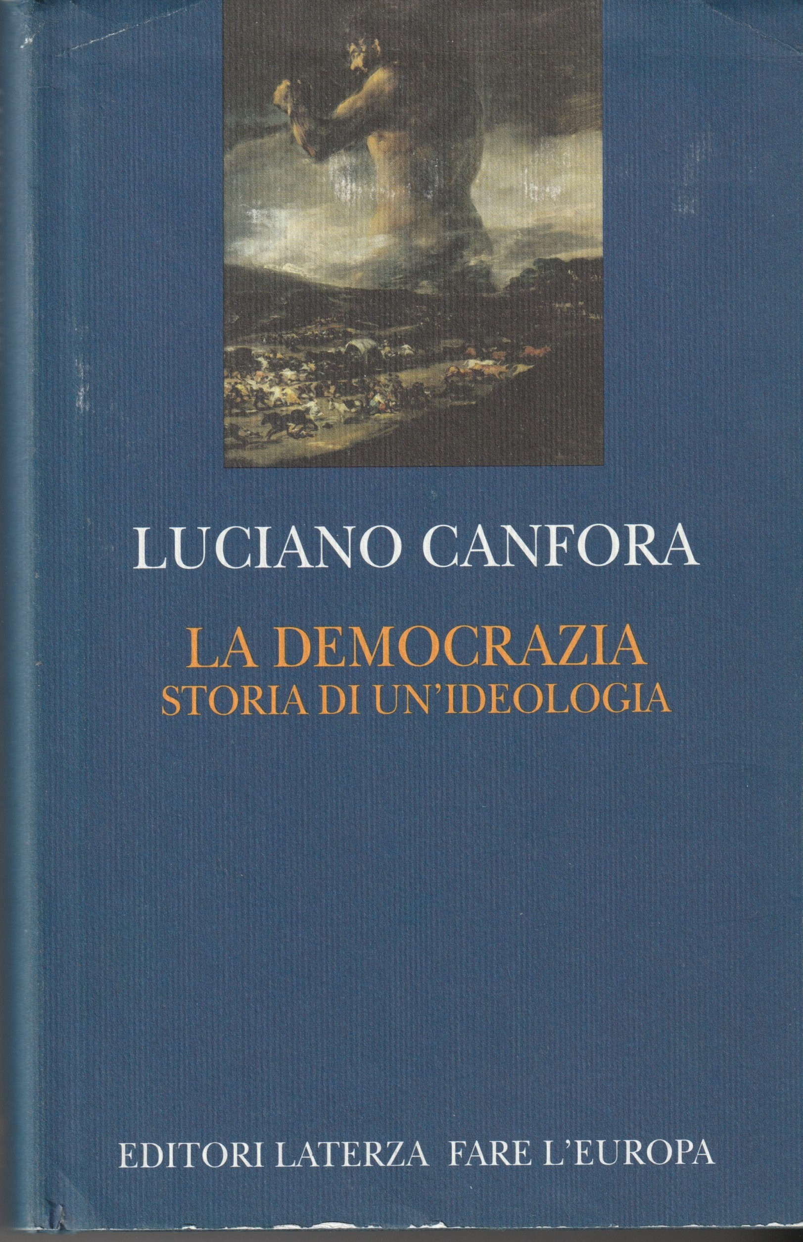 La democrazia. Storia di un'ideologia